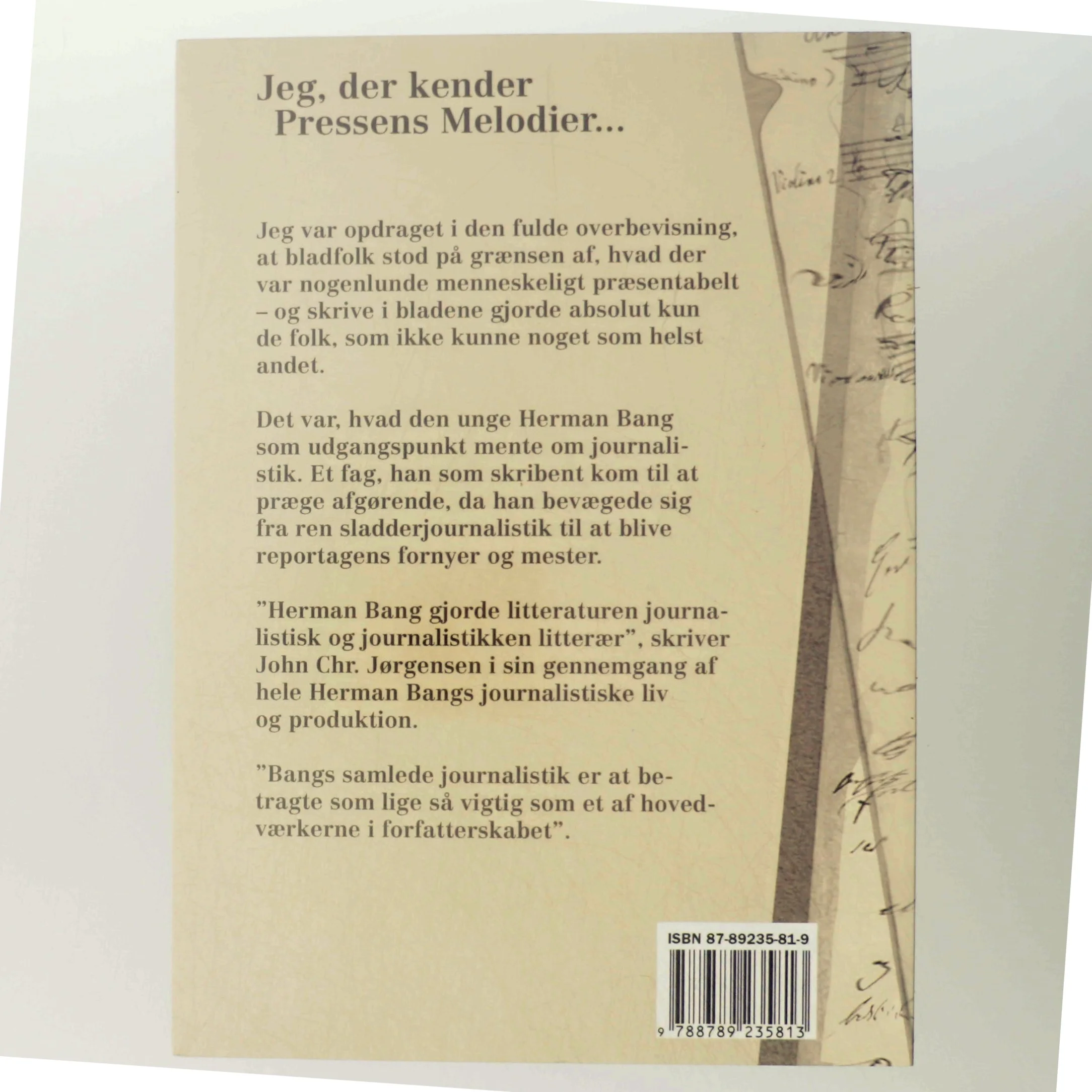 Jeg, der kender pressens melodier - : Herman Bangs journalistik af John Chr. Jørgensen (f. 1944) (Bog)