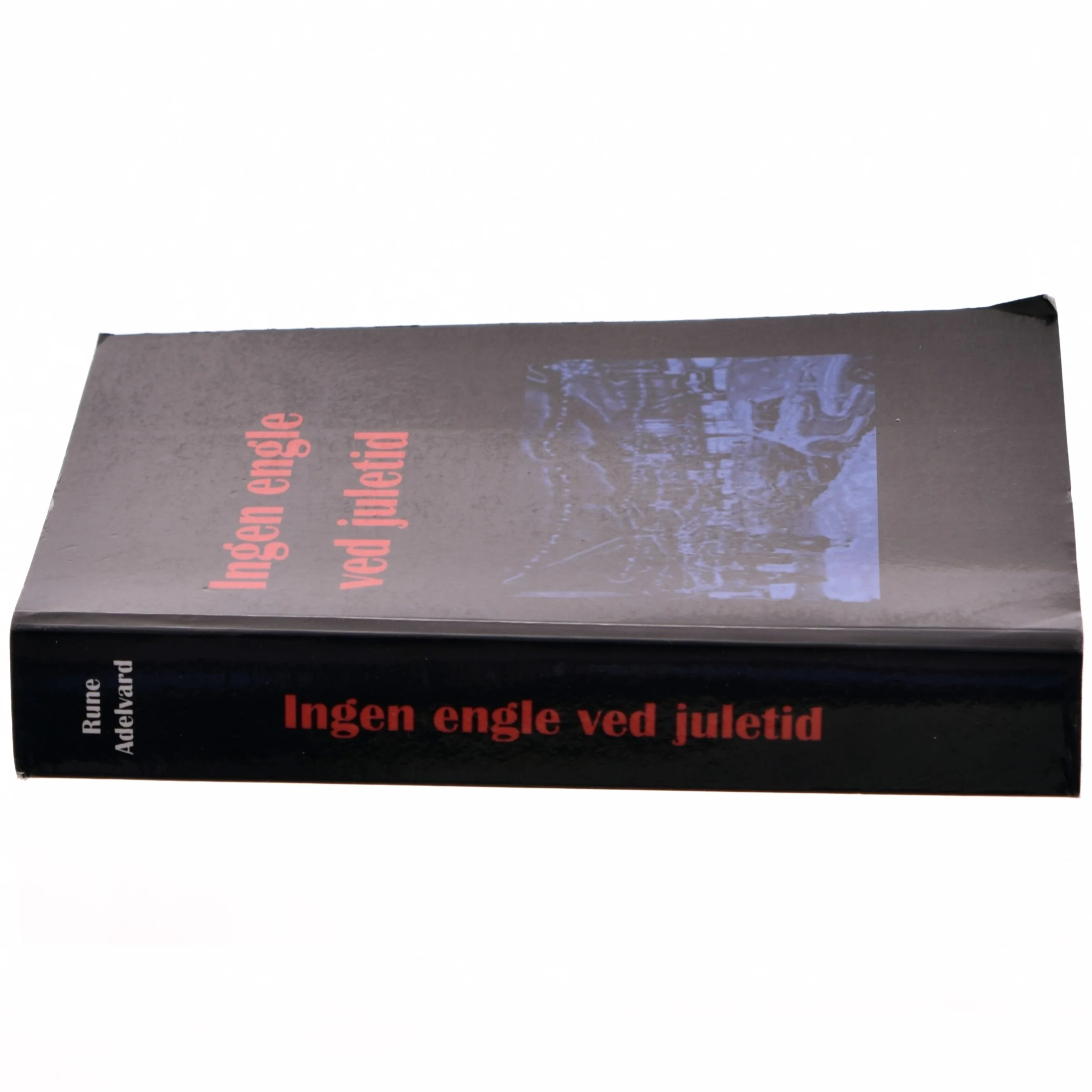 'Ingen engle ved juletid' af Rune Adelvard (bog)