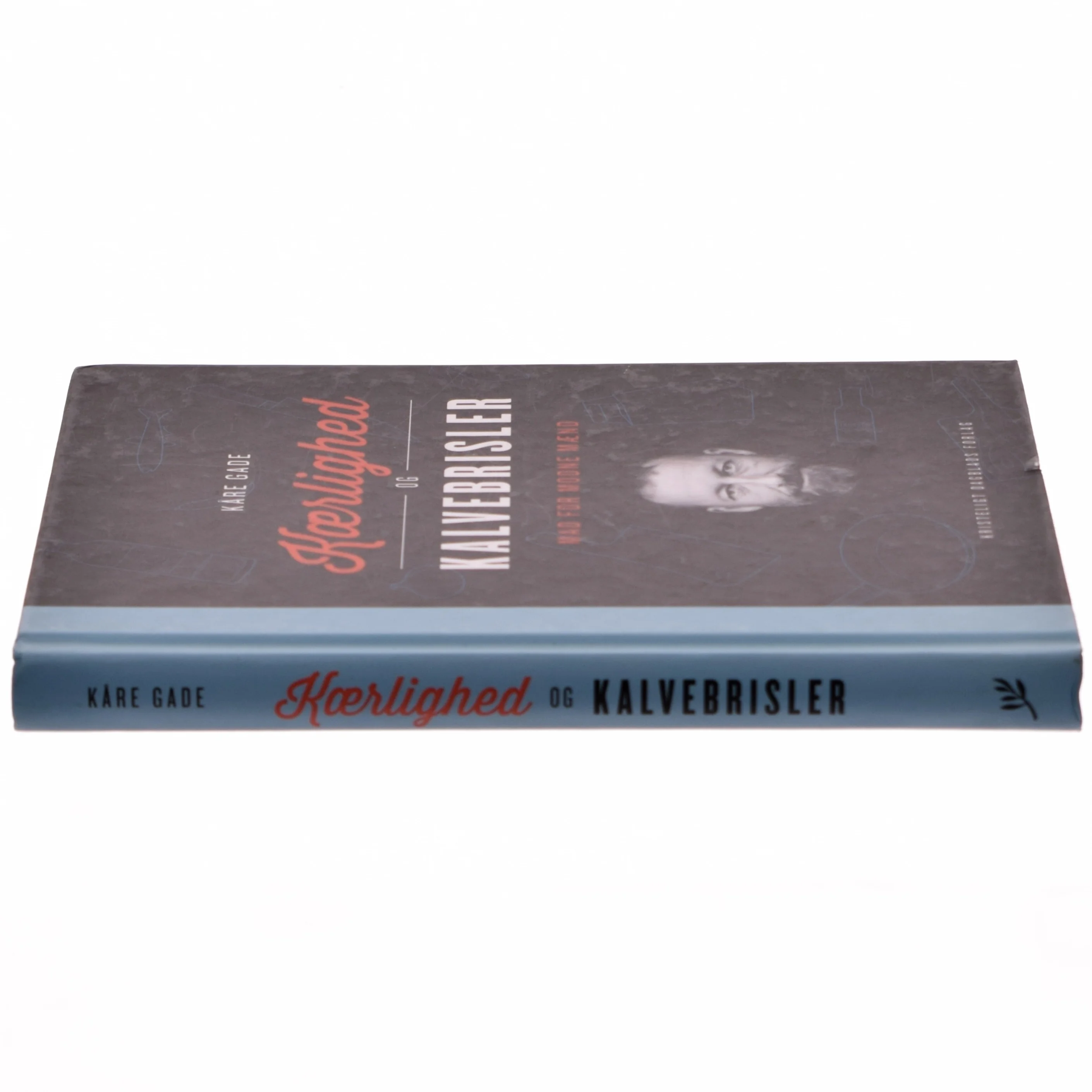 'Kærlighed og Kalvebrisler - mad for modne mænd' af Kåre Gade (bog) fra Kristeligt Dagblads Forlag