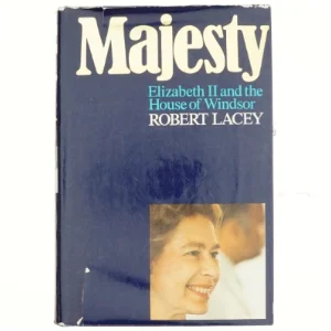 Majesty, Elizabeth II and the House of Windsor af Robert Lacey