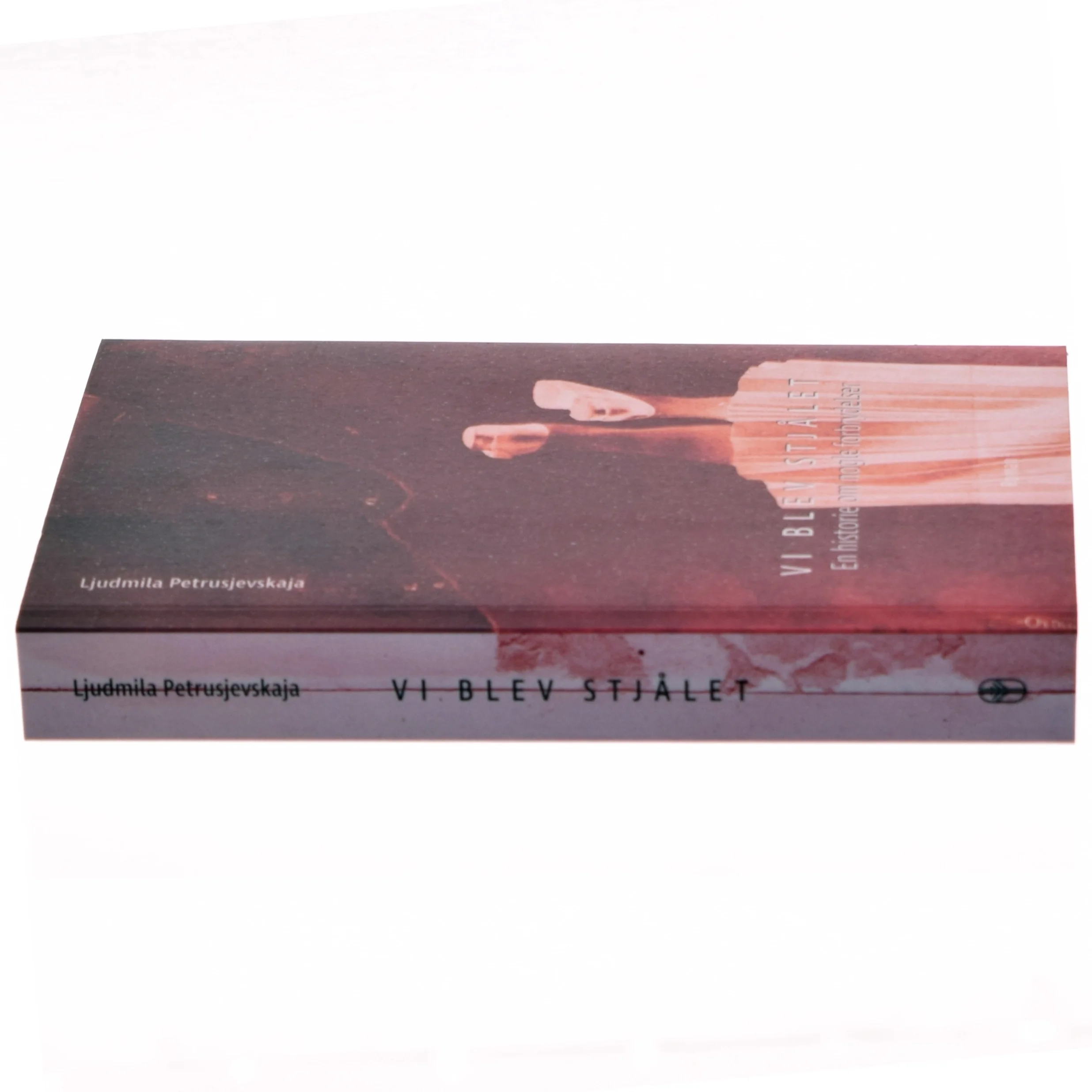 Vi blev stjålet : en historie om nogle forbrydelser af Ljudmila Petrusjevskaja (Bog)