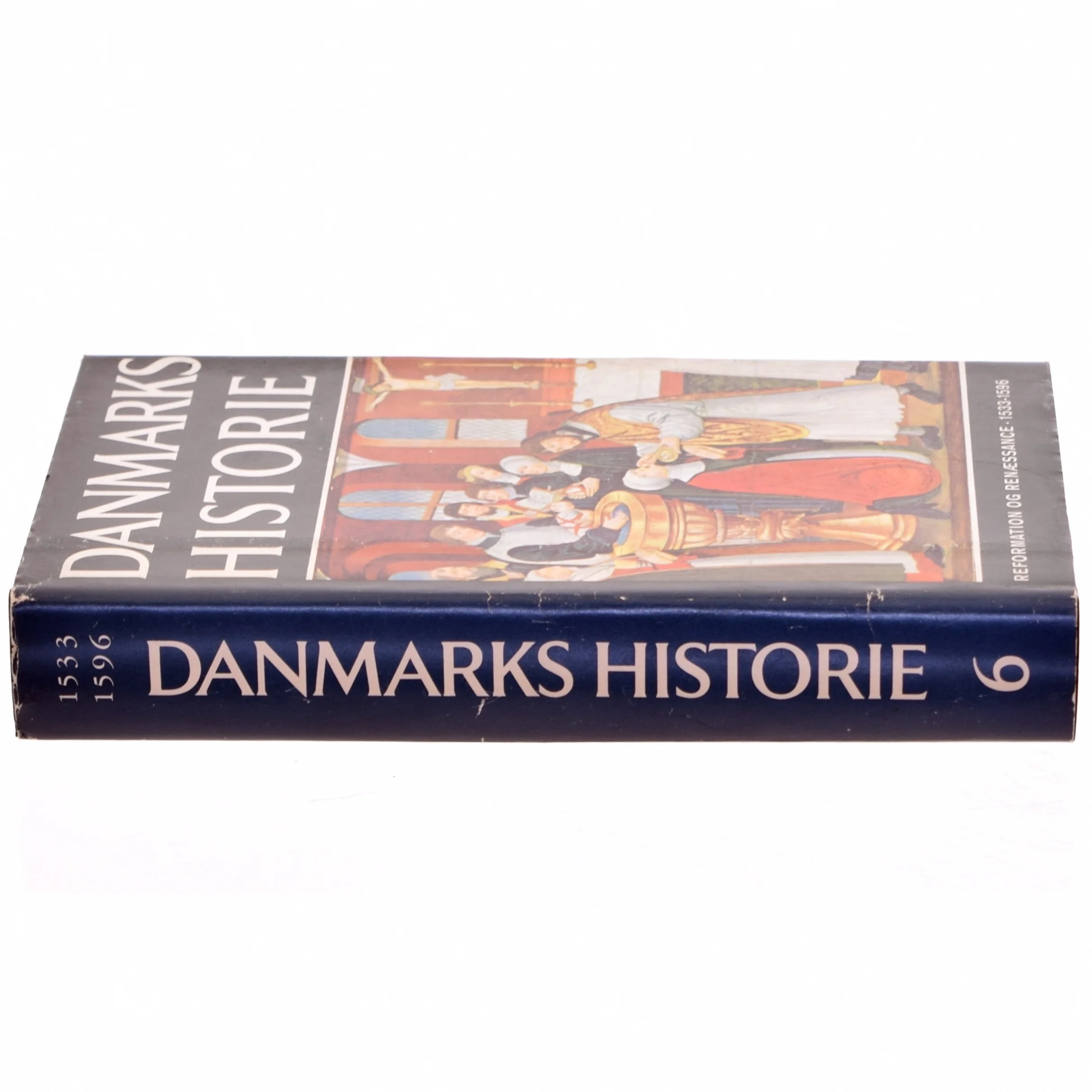 Danmarks Historie Bind 6: Reformation og Renæssance 1533-1596