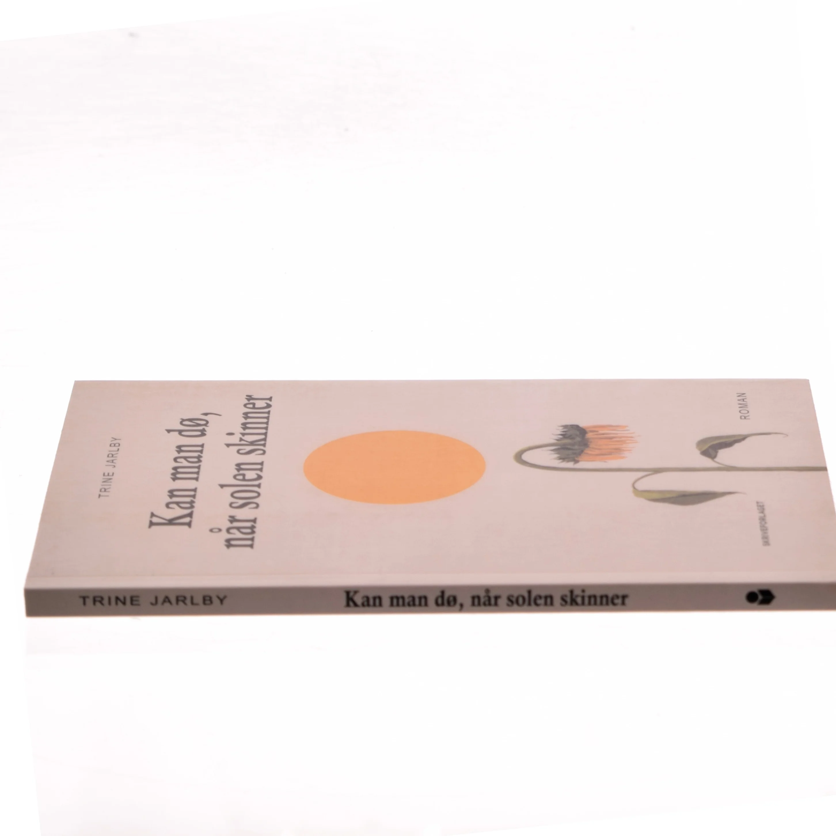 Kan man dø, når solen skinner af Trine Jarlby (Bog)