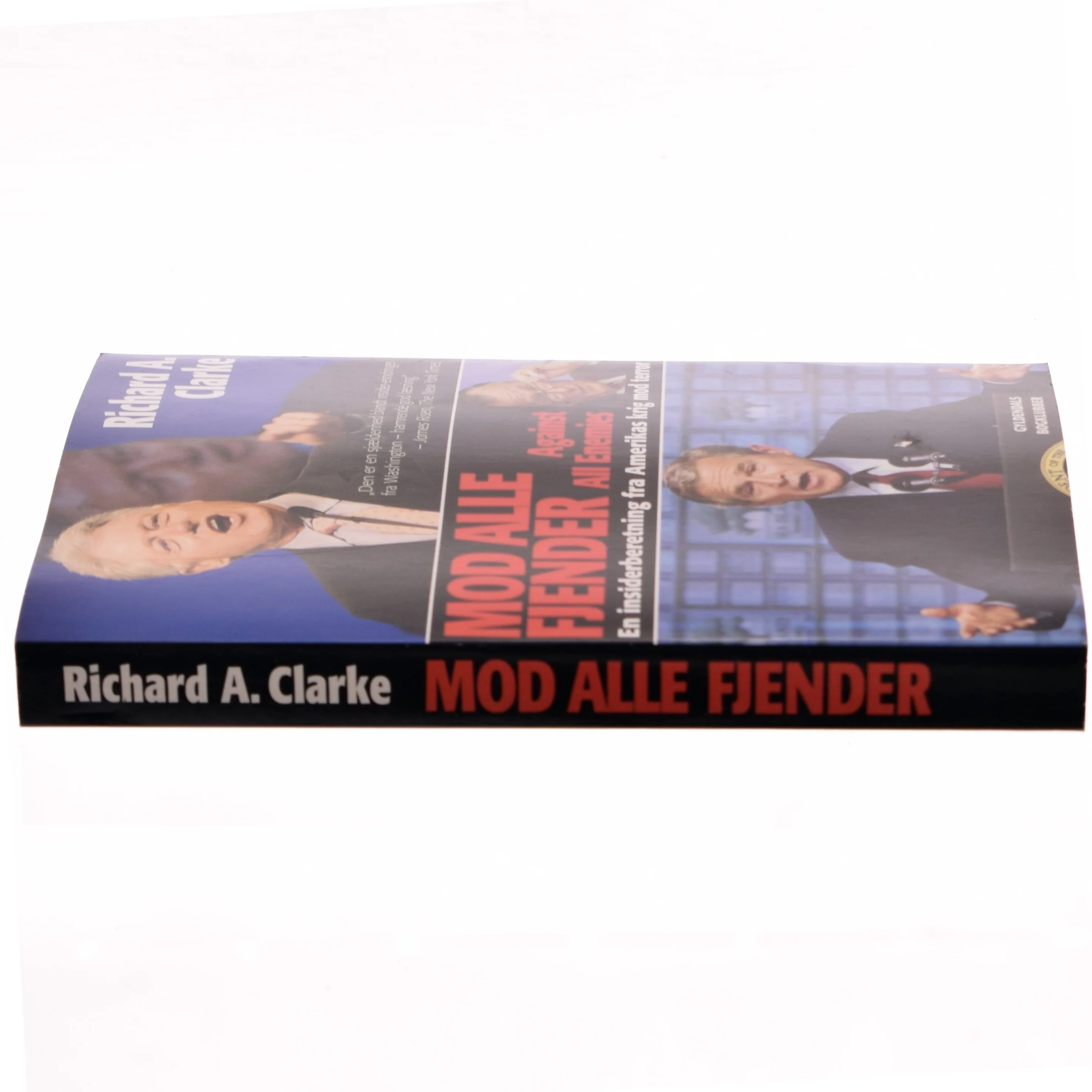 Mod alle fjender : en insiderberetning fra Amerikas krig mod terror af Richard A. Clarke (Bog)