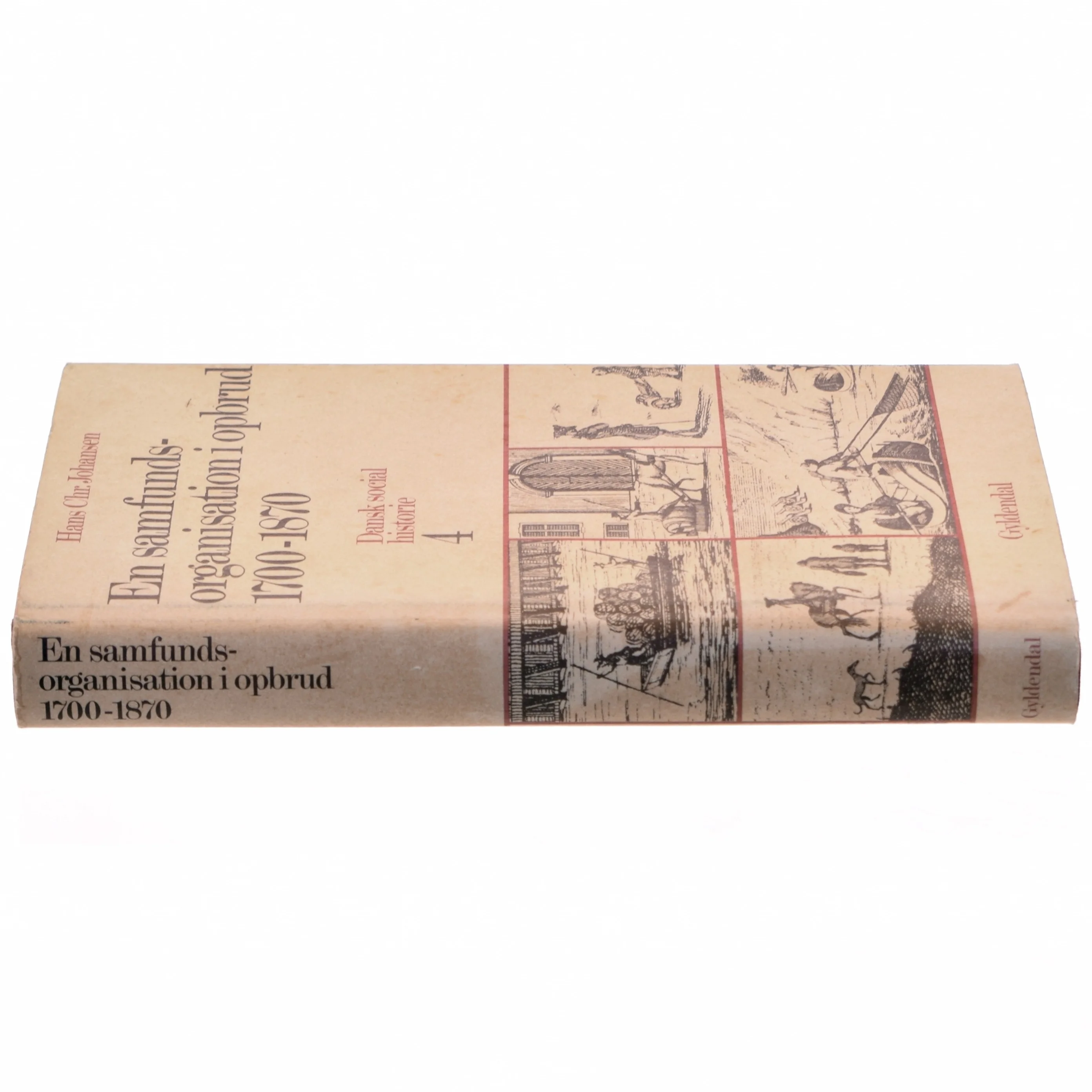 En Samfundsorganisation i opbrud 1700-1870 af Hans Chr. Johansen (Bog) fra Gyldendal