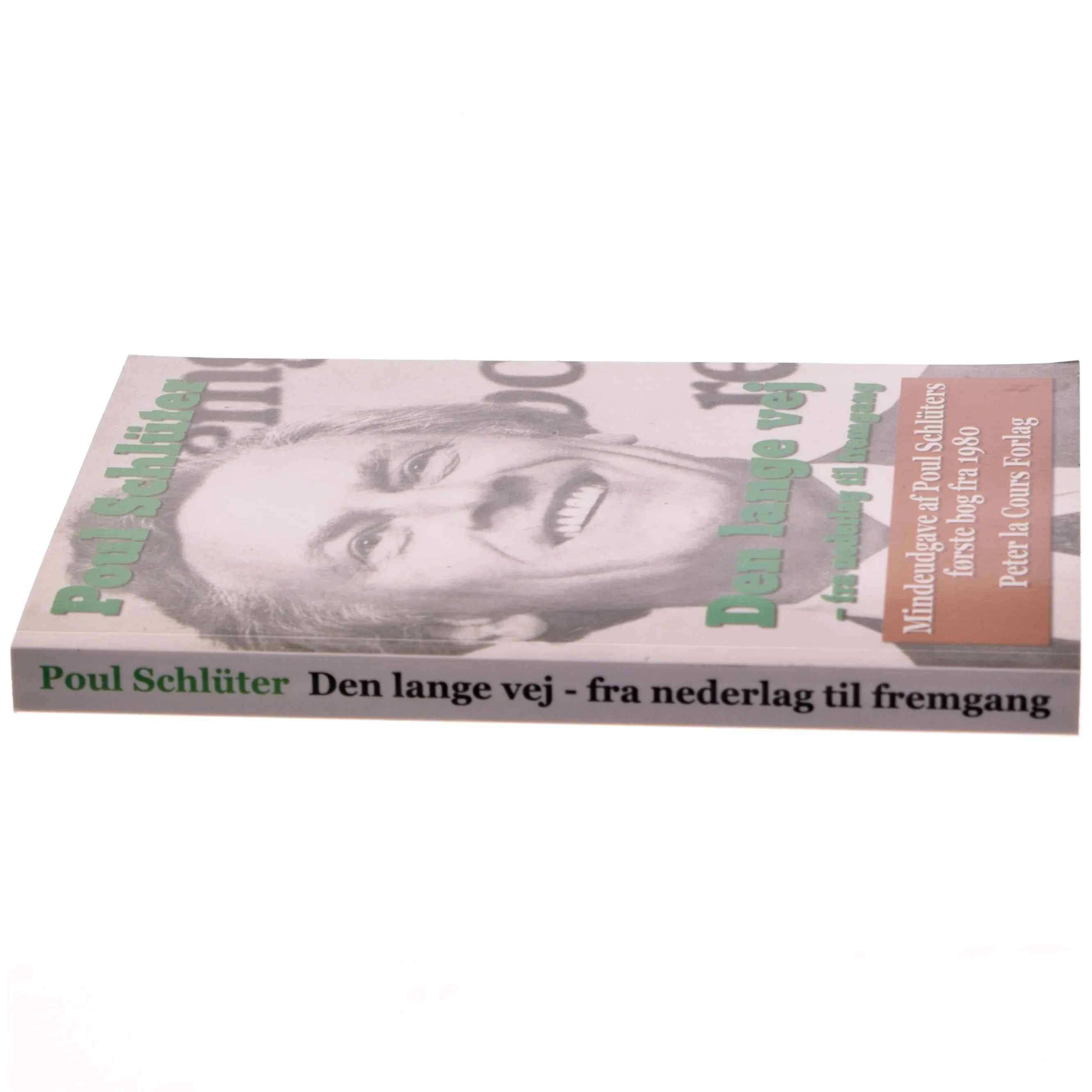 Den lange vej - fra nederlag til fremgang : taler og artikler 1973-80 af Poul Schlüter (Bog)
