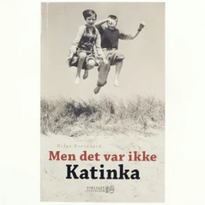 Men det var ikke Katinka : en fortælling af Helga Roesgaard (Bog)