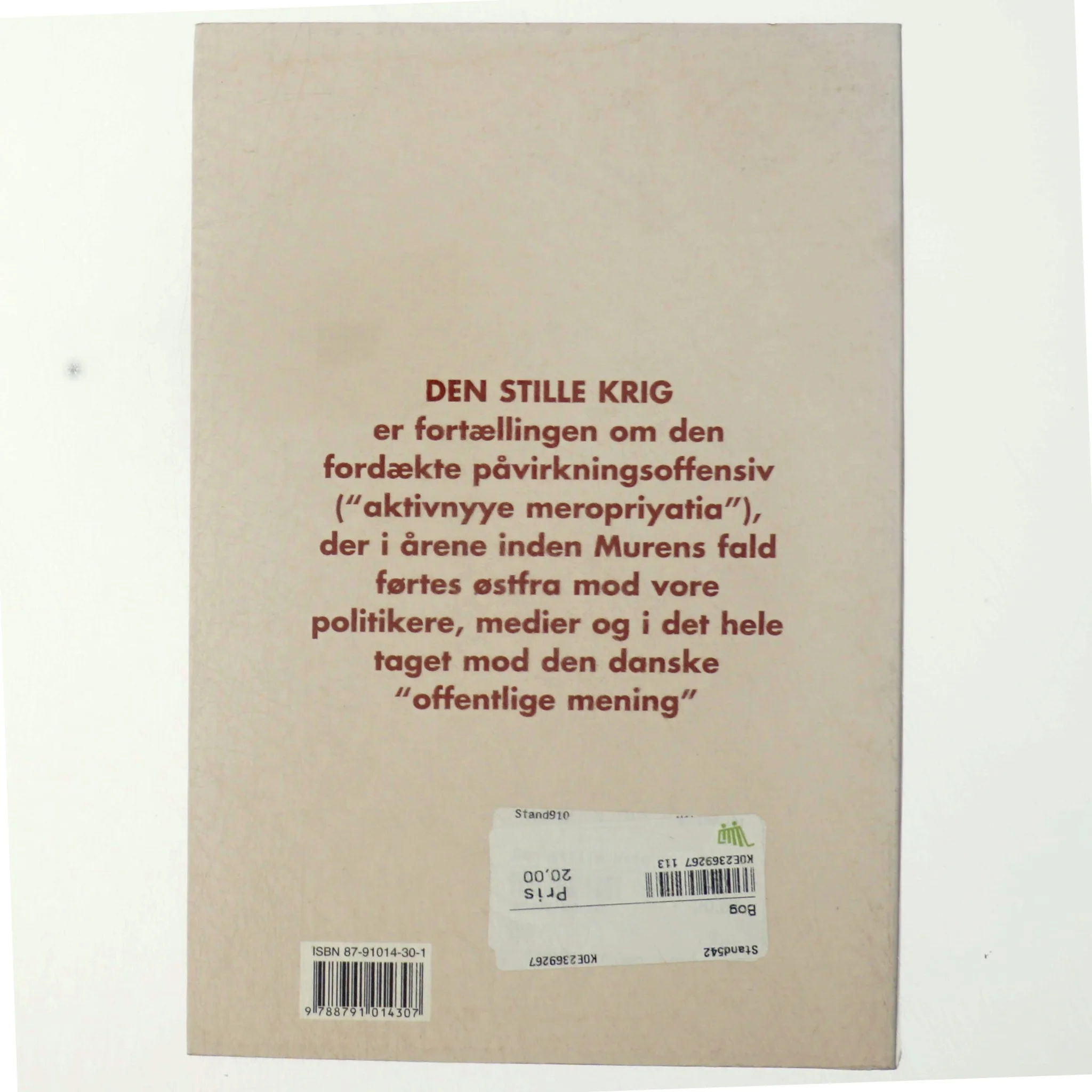 Den stille krig : sovjetiske påvirkningsoperationer mod Danmark under den kolde krig - forudsætninger, teknik og resultater af Ole Hasselbalch (Bog)