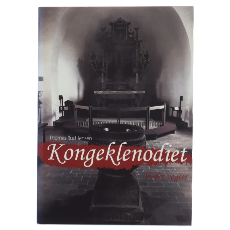 Kongeklenodiet - vi, der vogter : historisk spændingsroman af Thomas Rud Jensen (Bog)