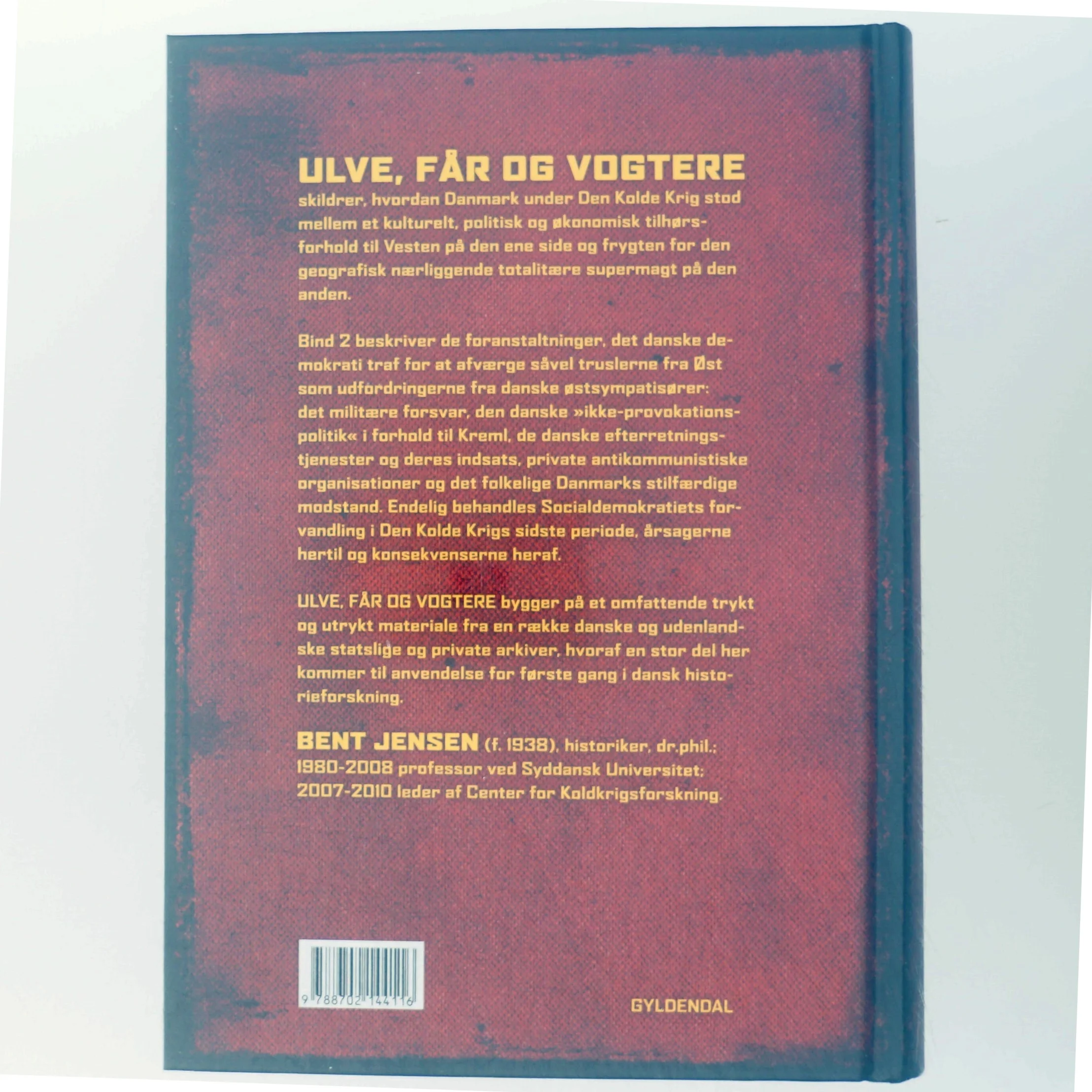 Ulve, får og vogtere : Den Kolde Krig i Danmark 1945-1991. Bind 2 af Bent Jensen (f. 1938) (Bog)