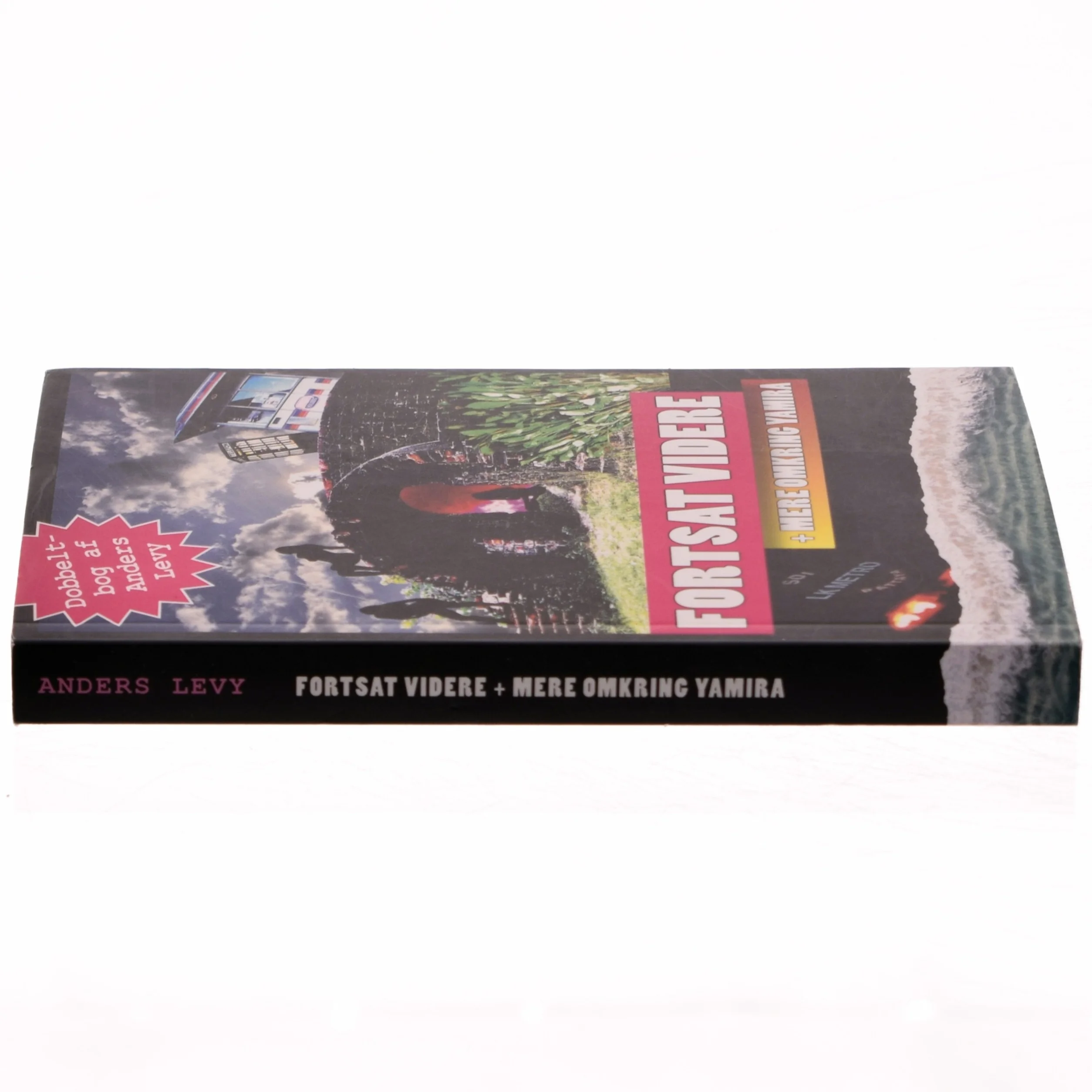 Fortsat videre + Mere omkring Yamira af Anders Levy (Bog)