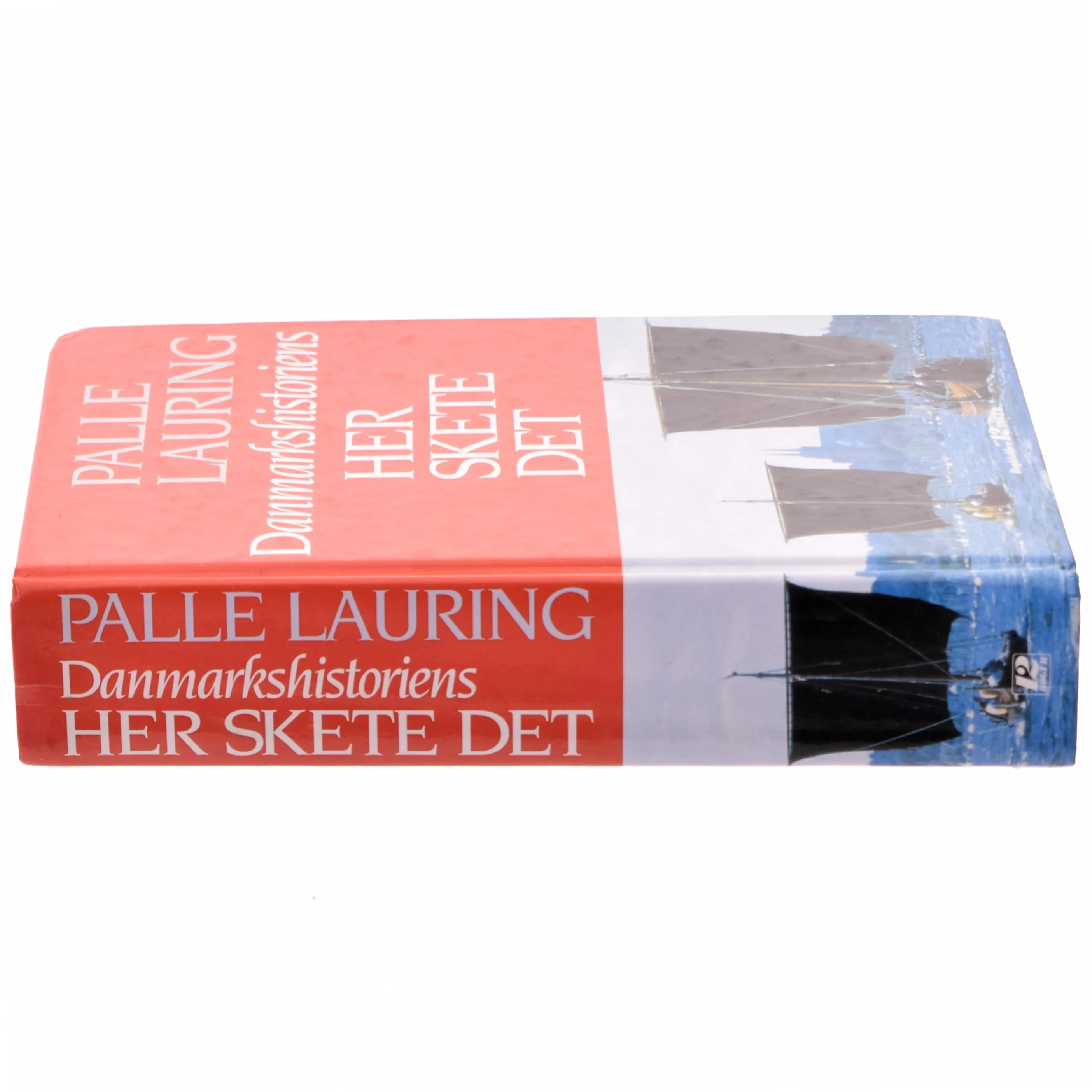 Danmarkshistoriens Her skete det - af Pelle Lauring (Bog)