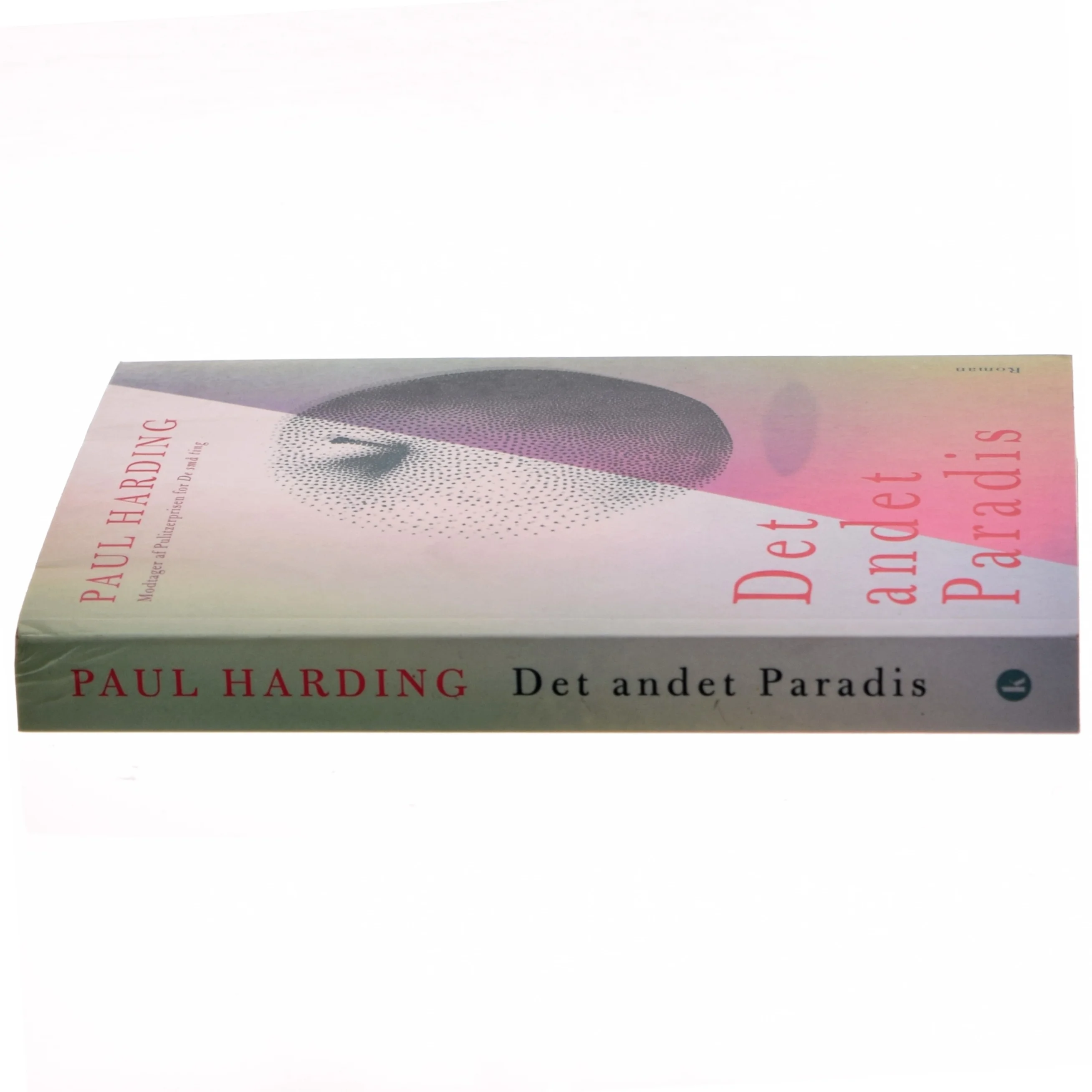 Det andet paradis af Paul Harding (f. 1967) (Bog)