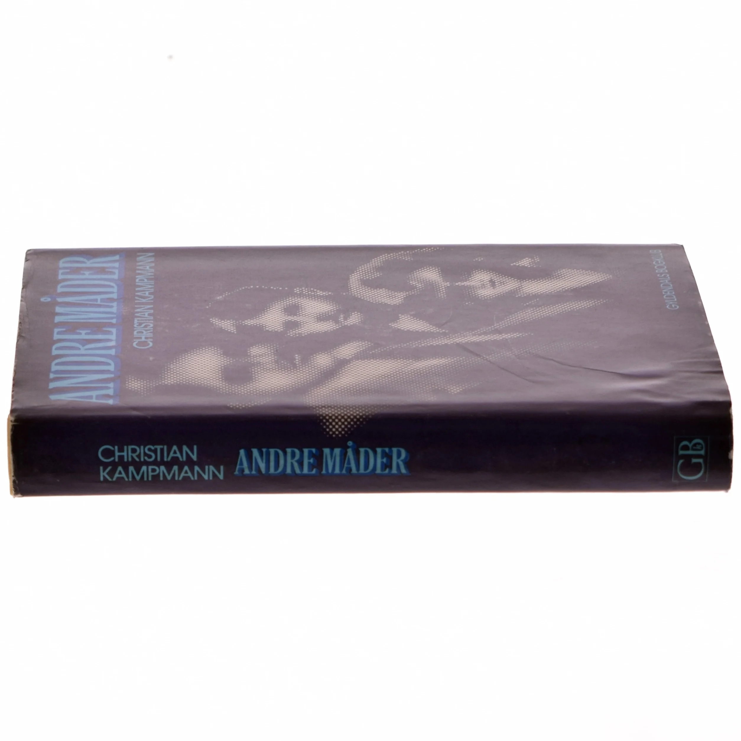 Andre Måder af Christian Kampmann (Bog) fra Gyldendals Bogklub