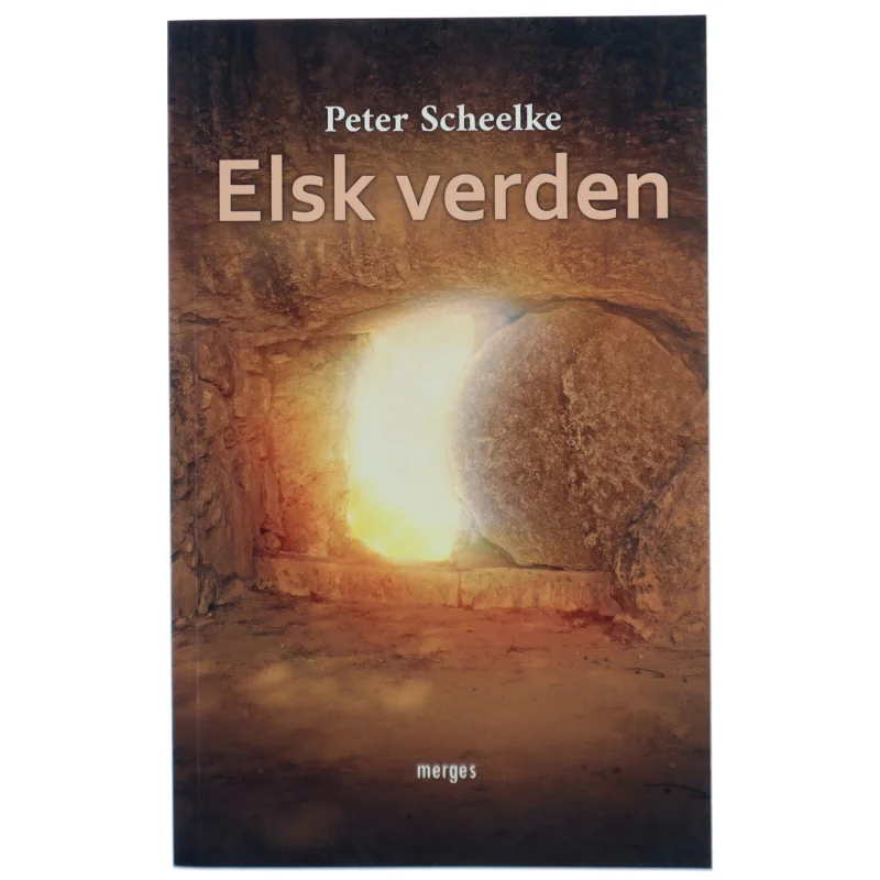 Elsk verden af Peter Scheelke (Bog)