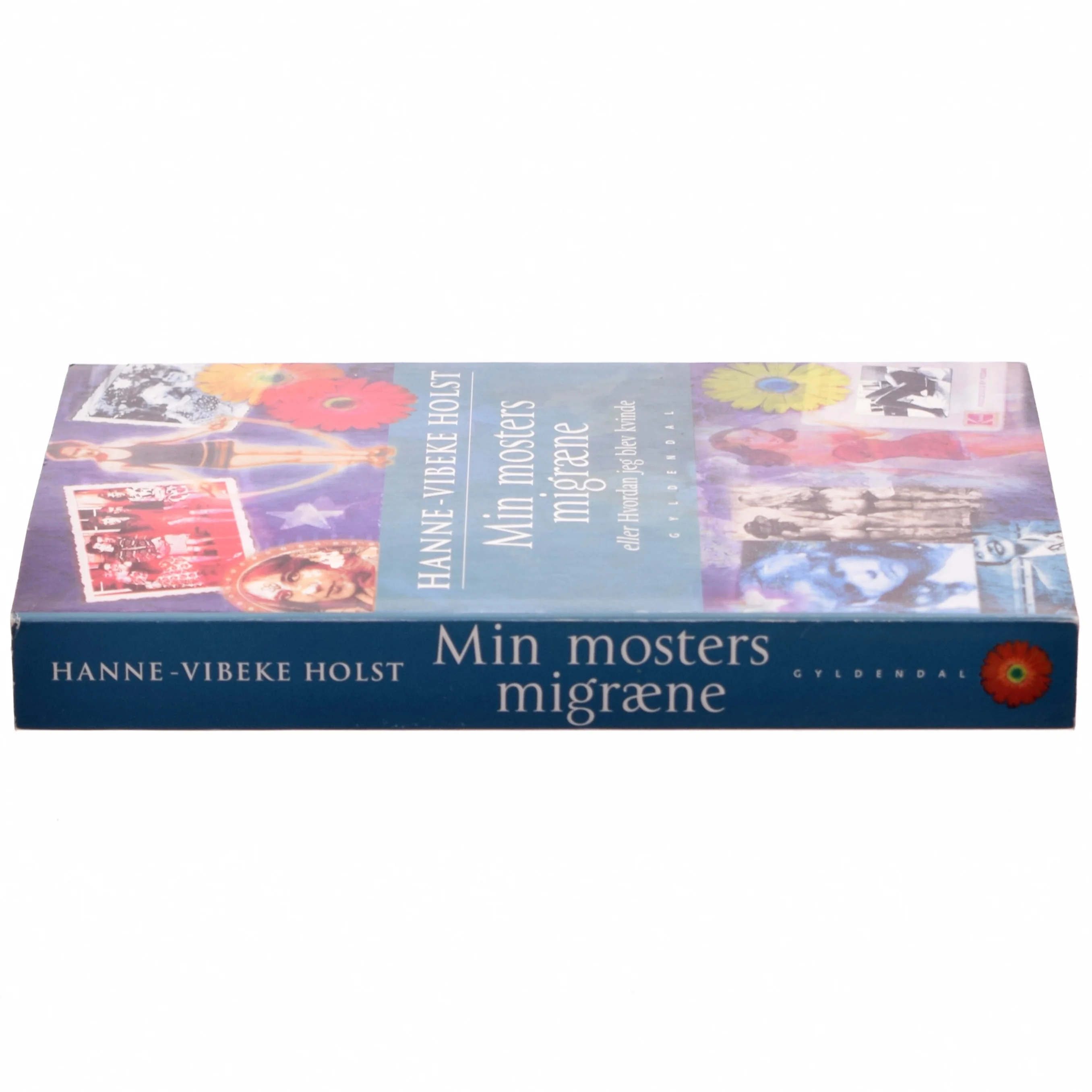 Min mosters migræne af Hanne-Vibeke Holst (Bog)