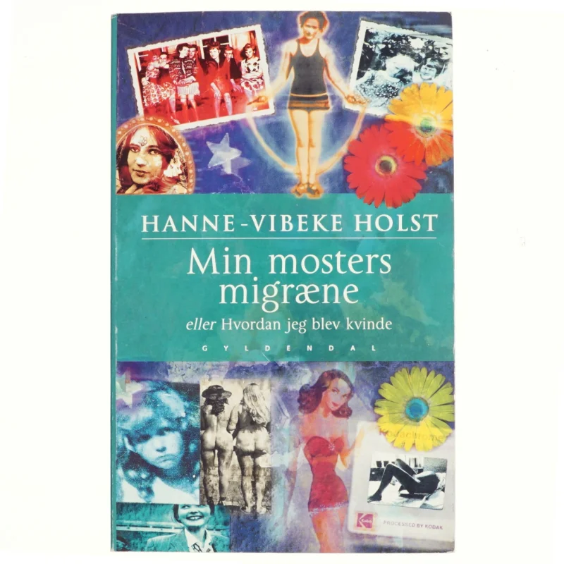 Min mosters migræne af Hanne-Vibeke Holst (Bog)