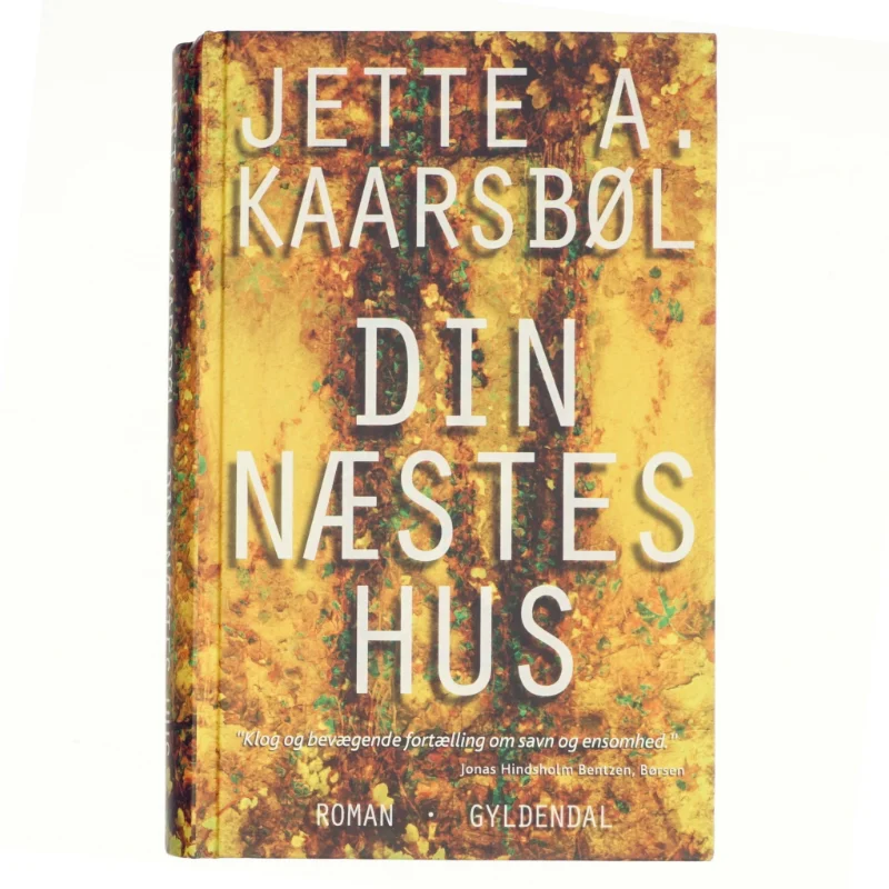 Din næstes hus af Jette A. Kaarsbøl (Bog)