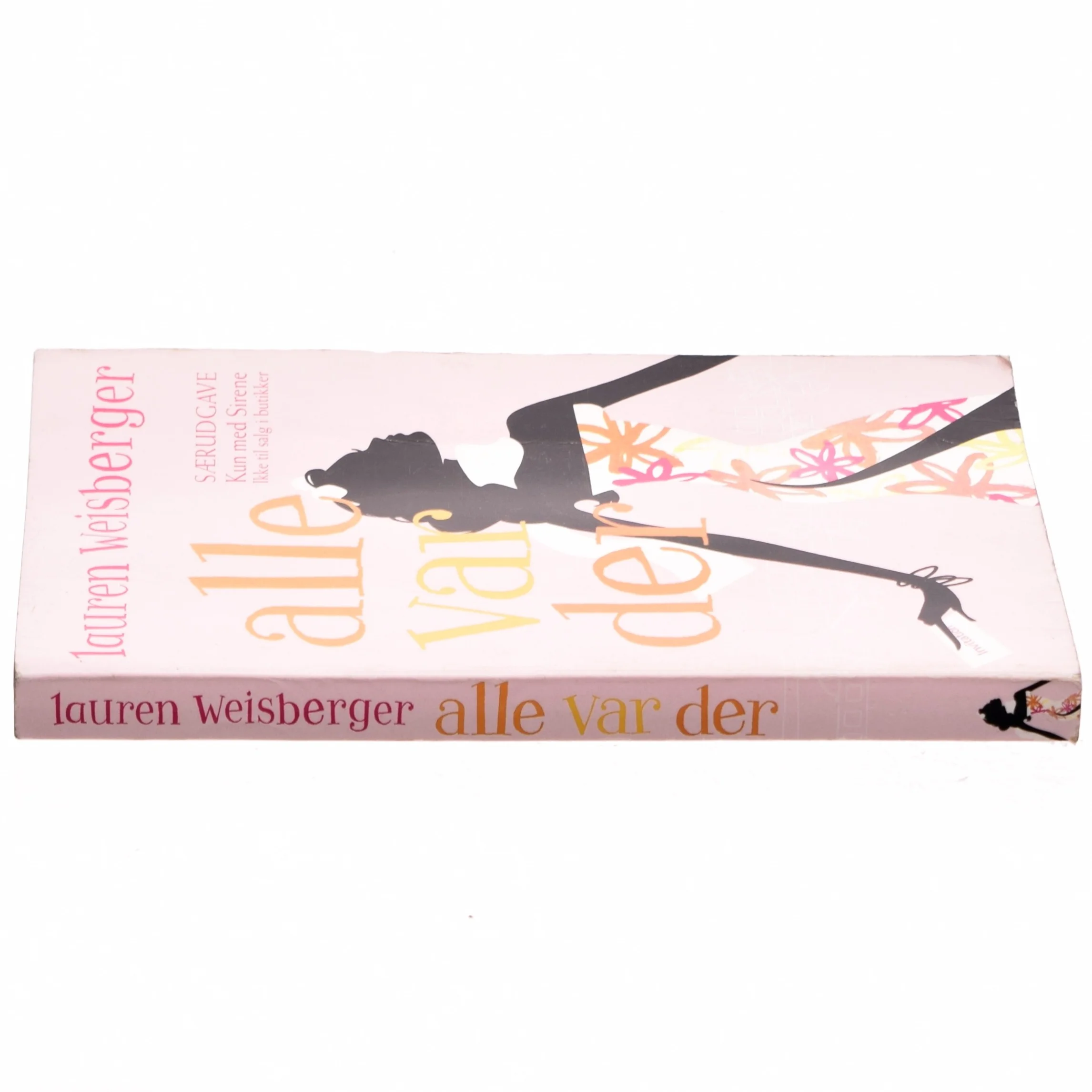 Alle var der : roman af Lauren Weisberger (Bog)