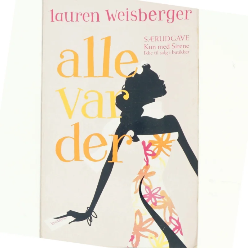 Alle var der : roman af Lauren Weisberger (Bog)