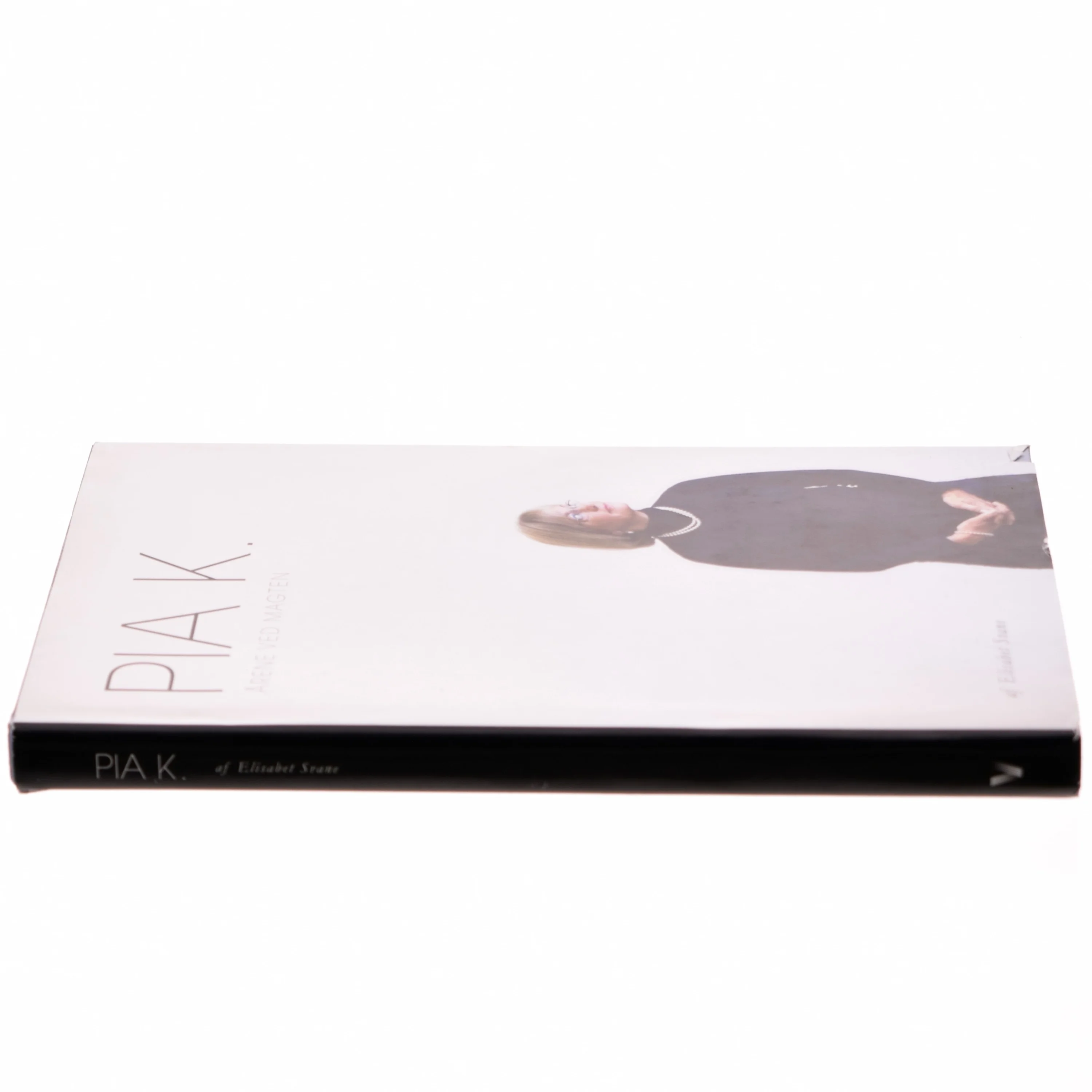 Pia K. : årene ved magten af Elisabet Svane (Bog)