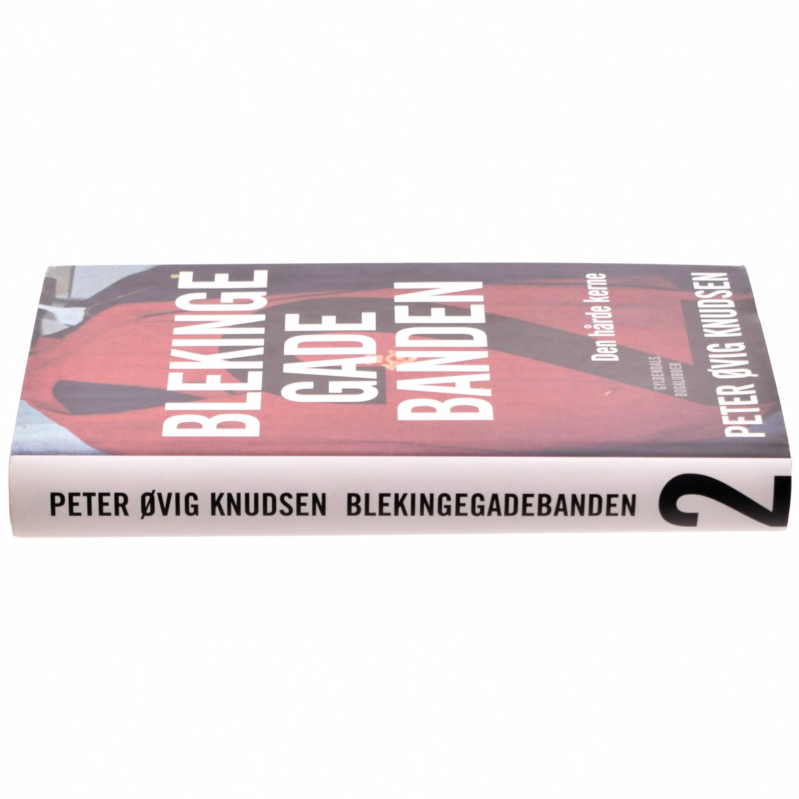 Blekingegadebanden. Bind 2, Den hårde kerne af Peter Øvig Knudsen (Bog)