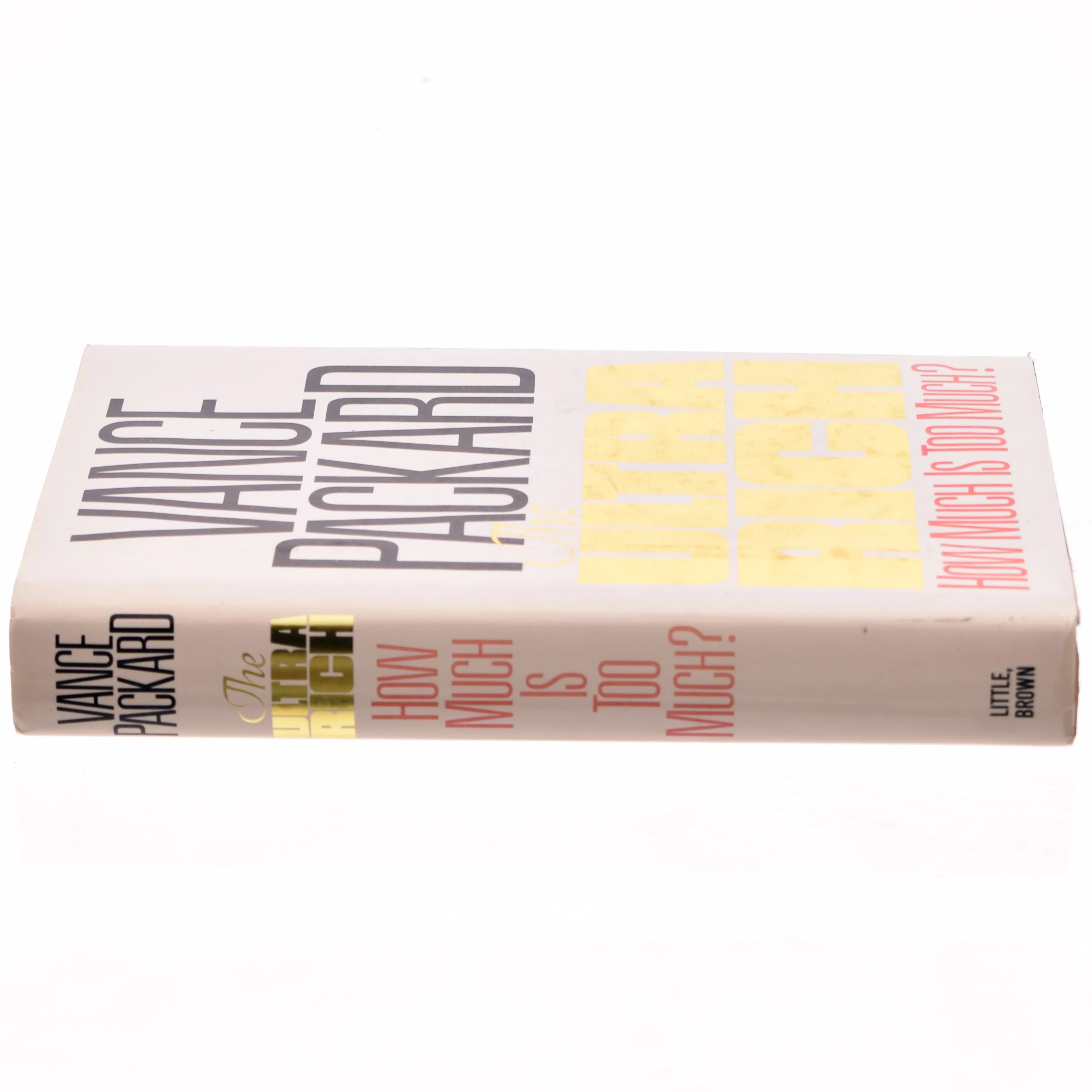 The ultra rich : how much is too much? af Vance Packard (Bog)