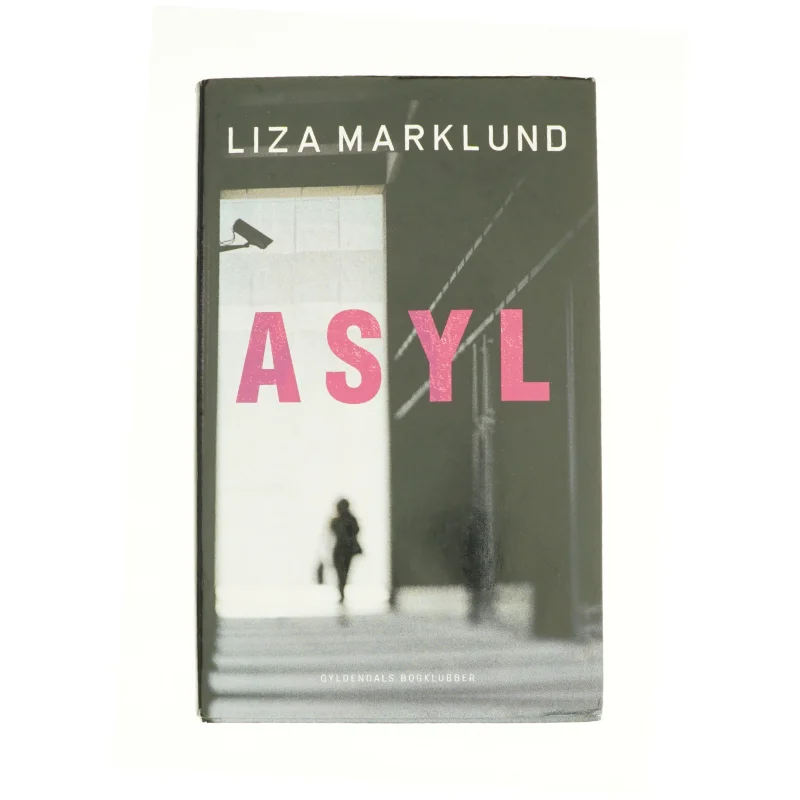 Asyl af Liza Marklund (Bog)
