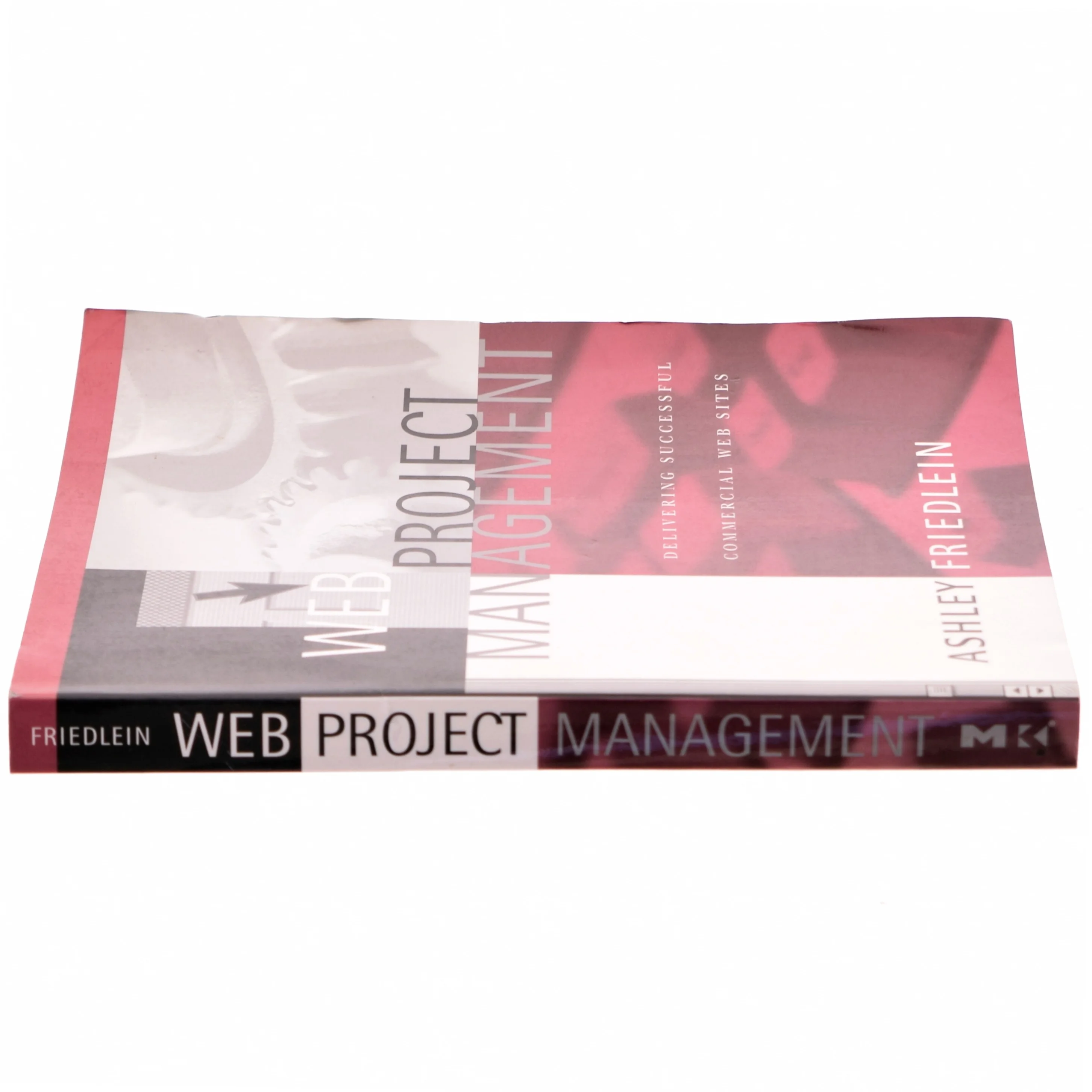 Web project management : delivering successful commercial web sites af Ashley Friedlein (Bog)