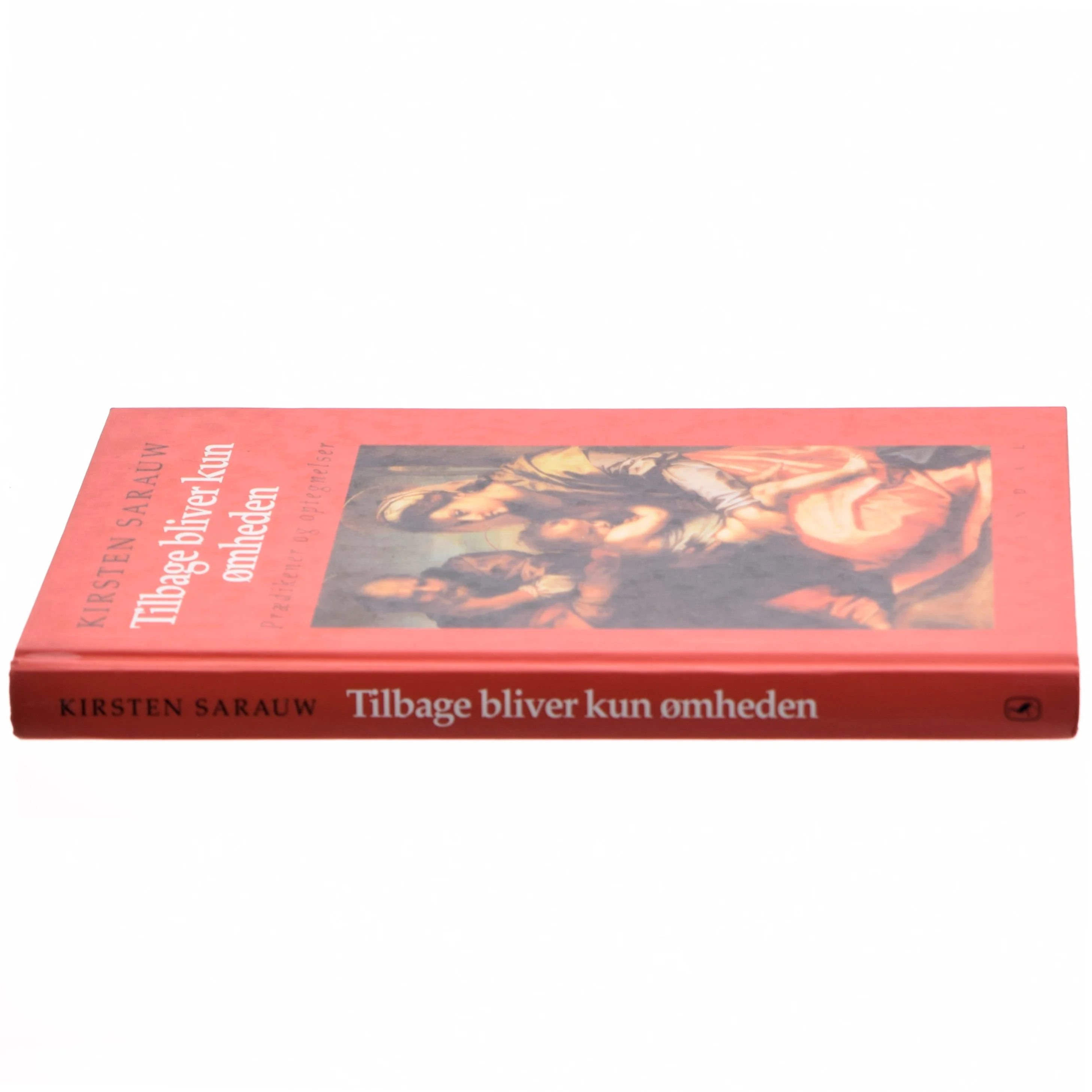 Tilbage bliver kun ømheden af Kirsten Sarauw