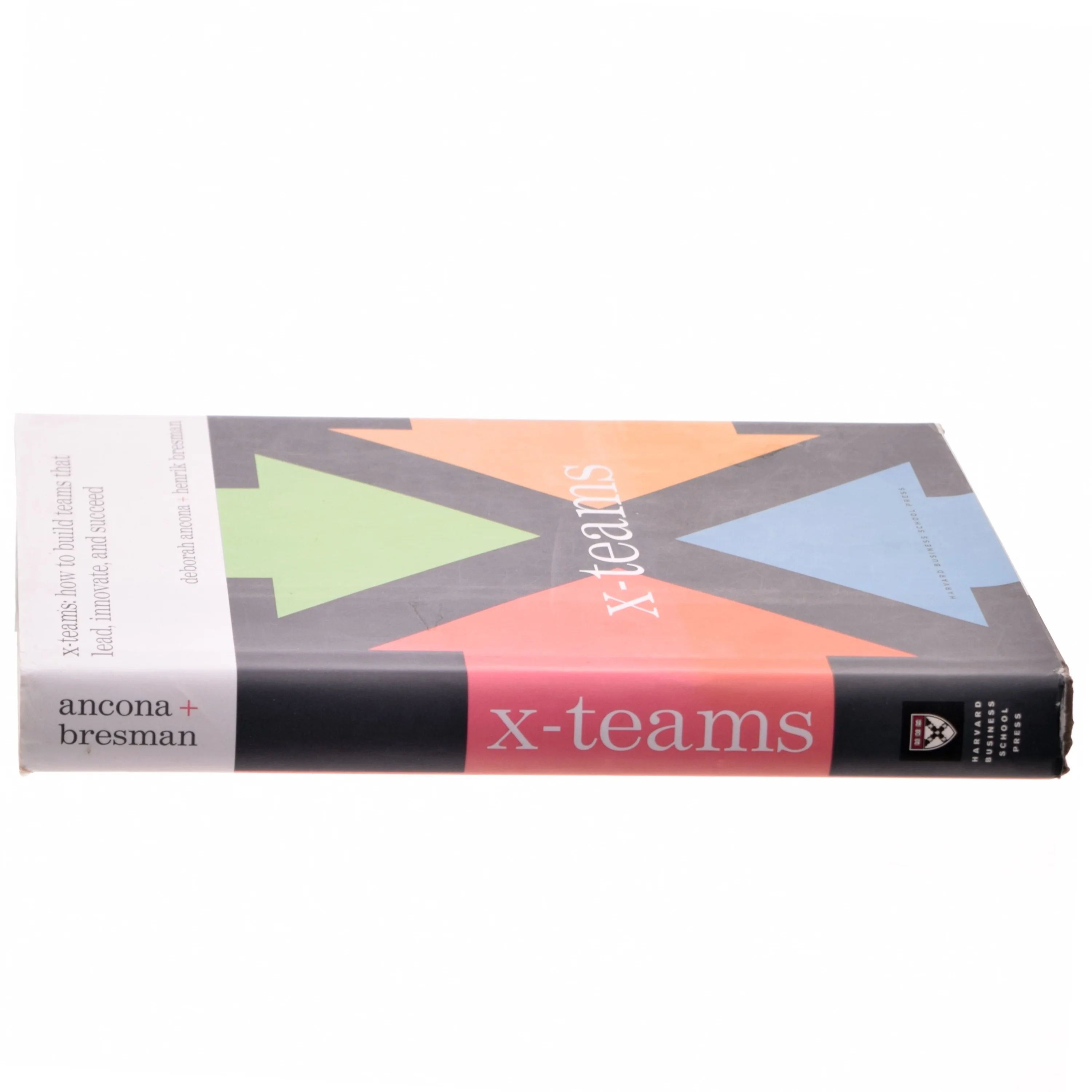 X-teams : how to build teams that lead, innovate, and succeed (Bog)