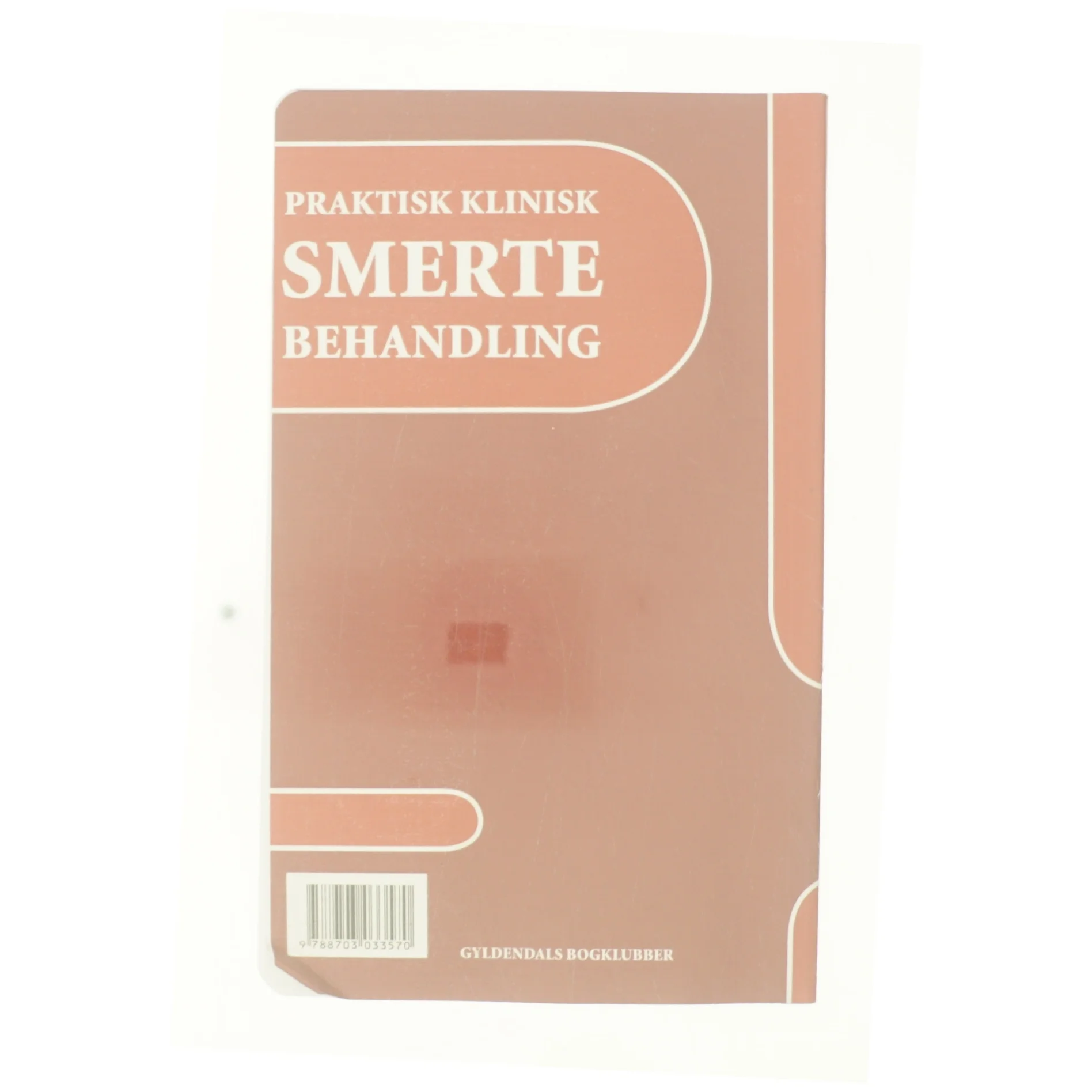 Praktisk klinisk smertebehandling (Bog)