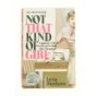 Not That Kind of Girl : a Young Woman Tells You What She's Learned by Lena Dunham (Bog)