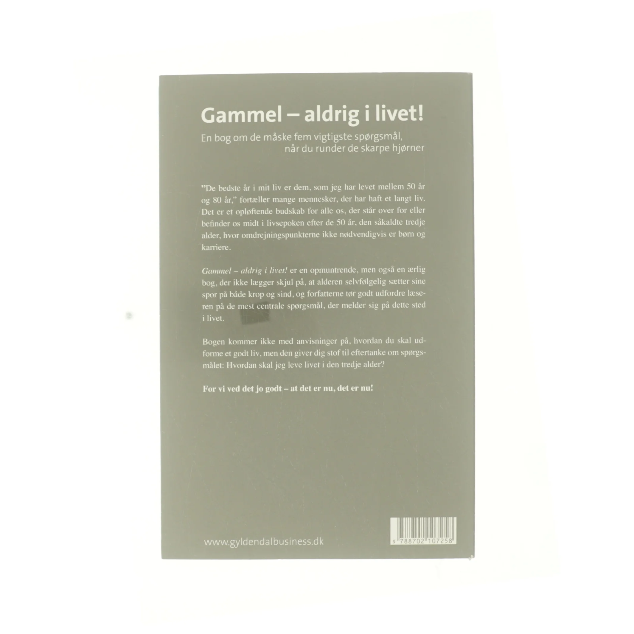 Gammel - aldrig i livet! af Henrik Brogaard (Bog)