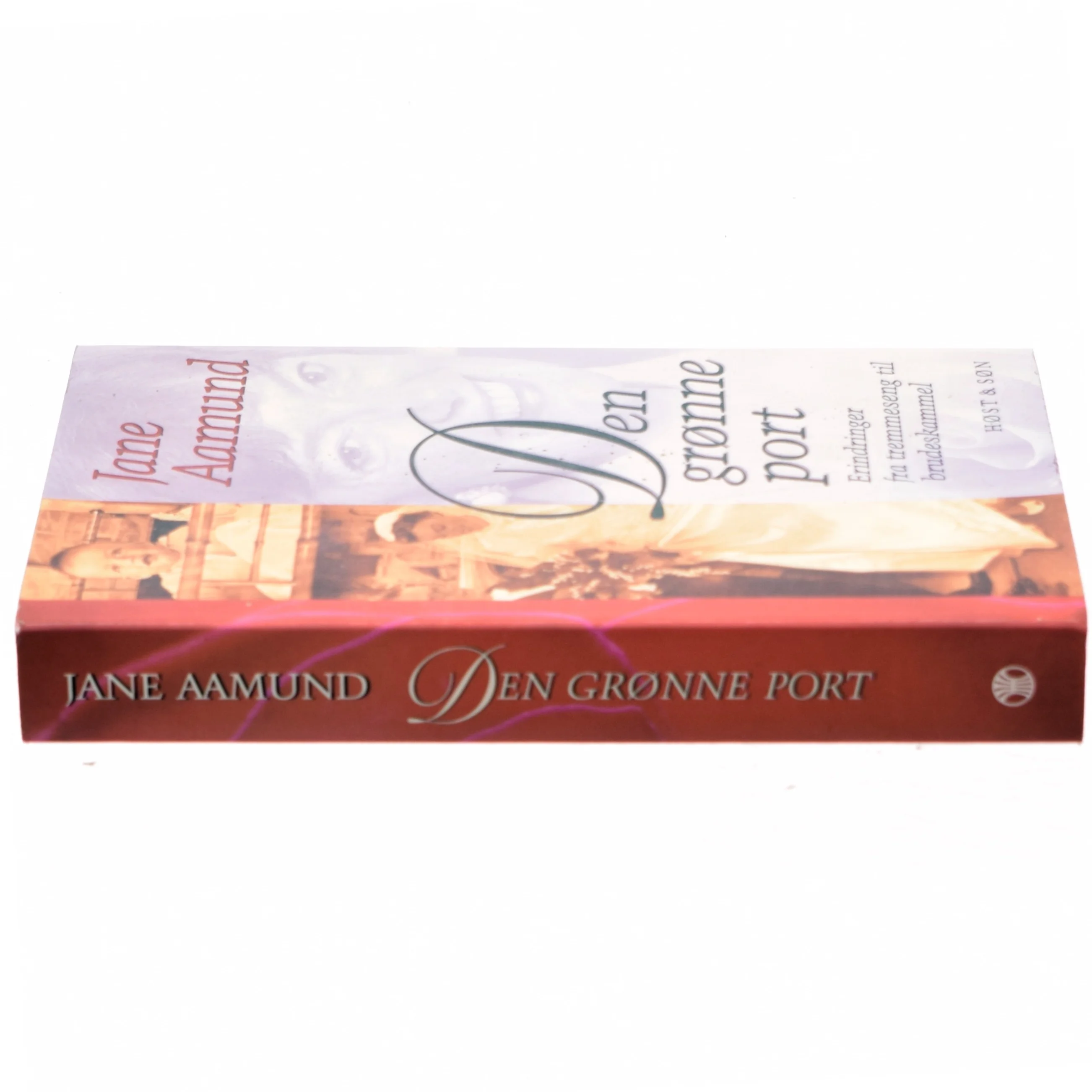 Den grønne port : erindringer fra tremmeseng til brudeskammel af Jane Aamund (Bog)