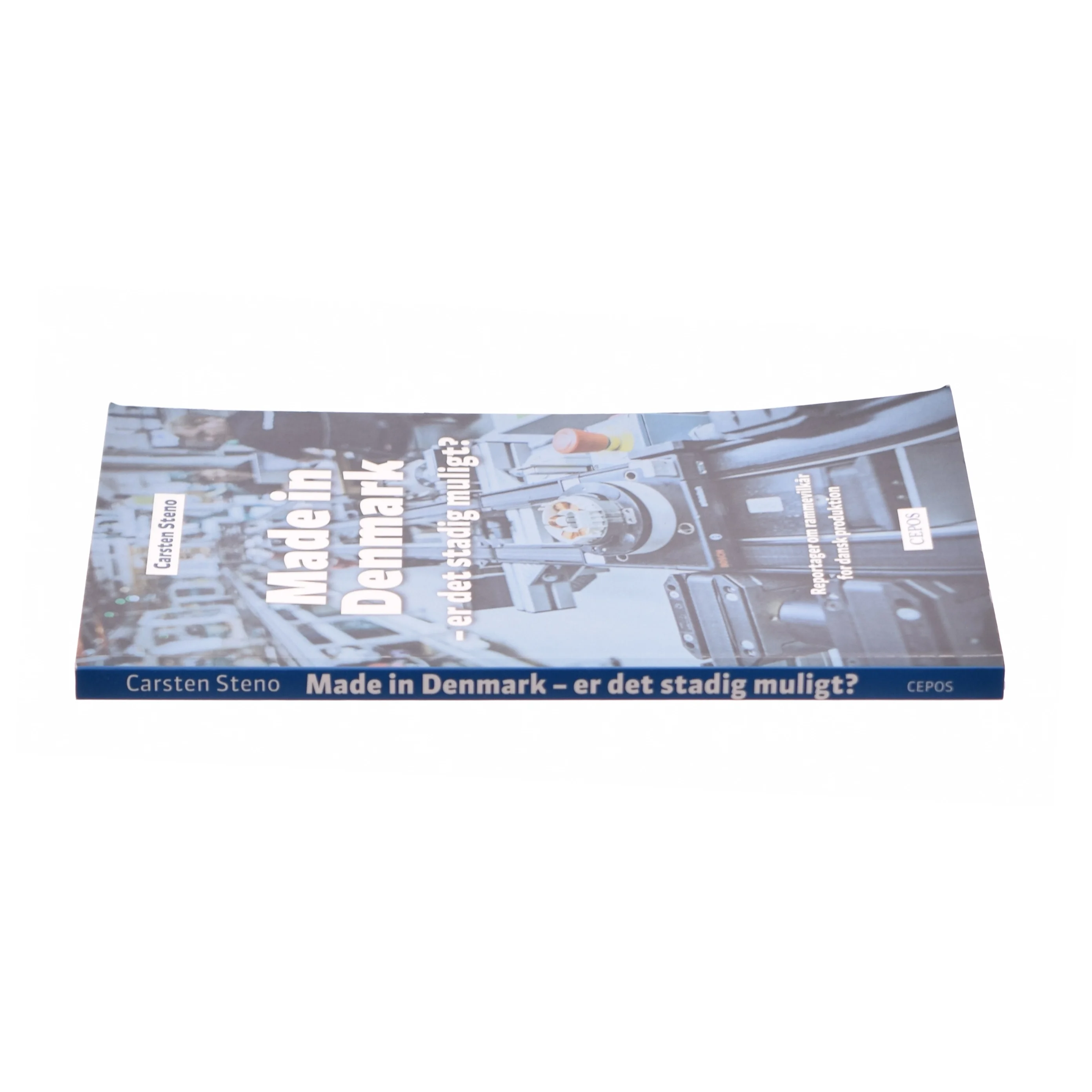 Made in Denmark - er det stadig muligt? af Carsten Steno (Bog)