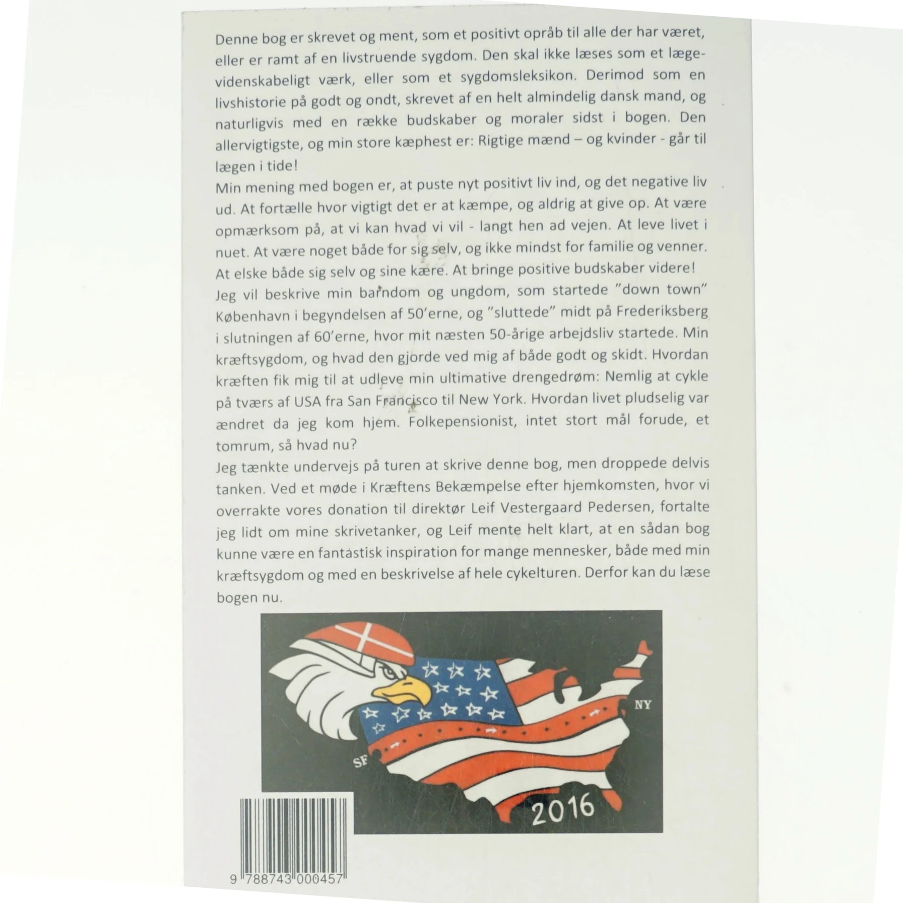 Fra kræftsyg til ekstremidræt : en rejsebeskrivelse gennem livet, og en cykeltur på tværs af USA til fordel for Kræftens Bekæmpelse af Peter Møller (f. 1951-07-23) (Bog)