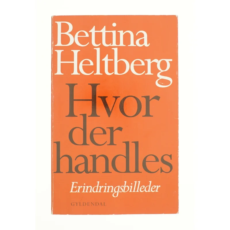 Hvor der handles af Bettina Heltberg (Bog)