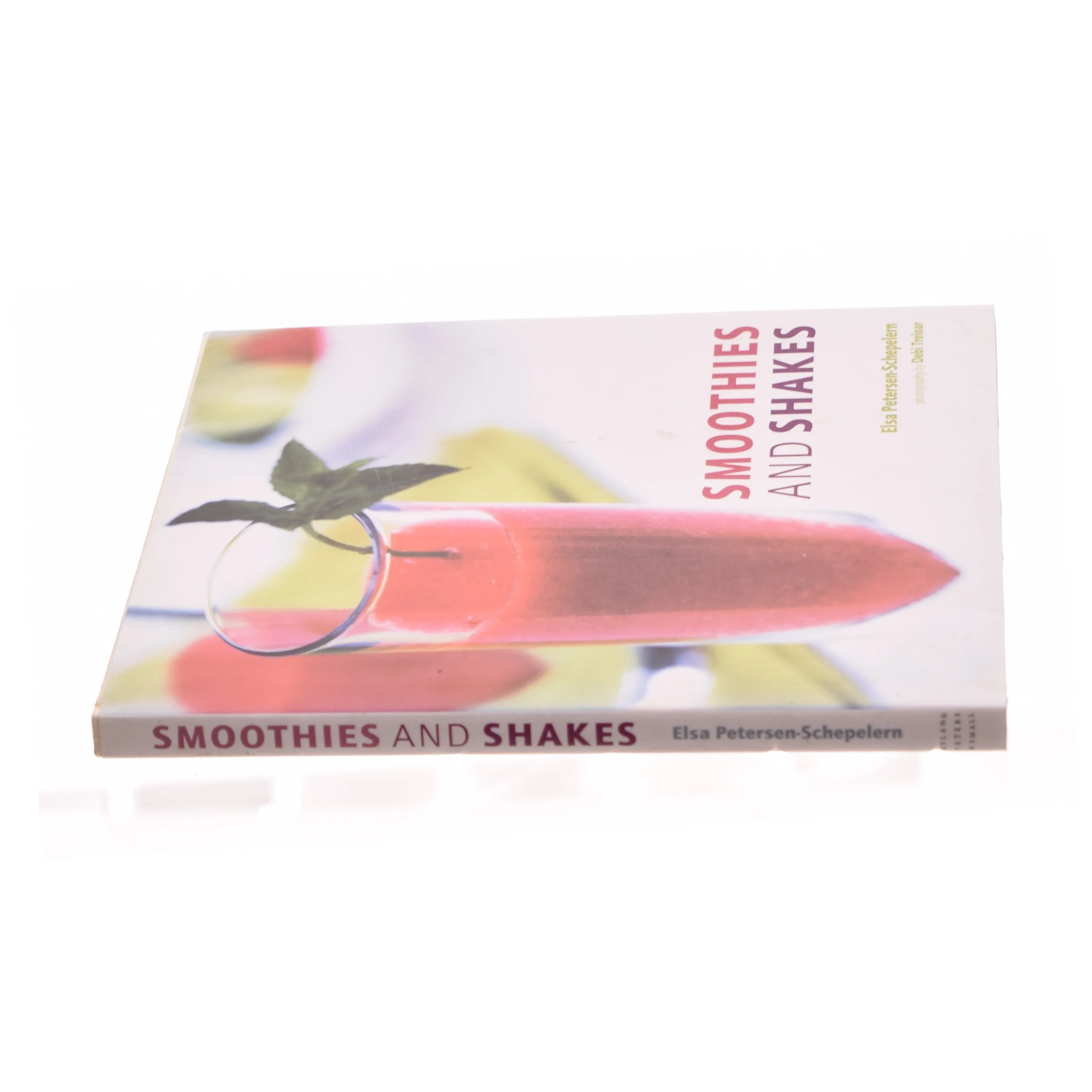 Smoothies and Shakes af Petersen-Schepelern, Elsa (Bog)