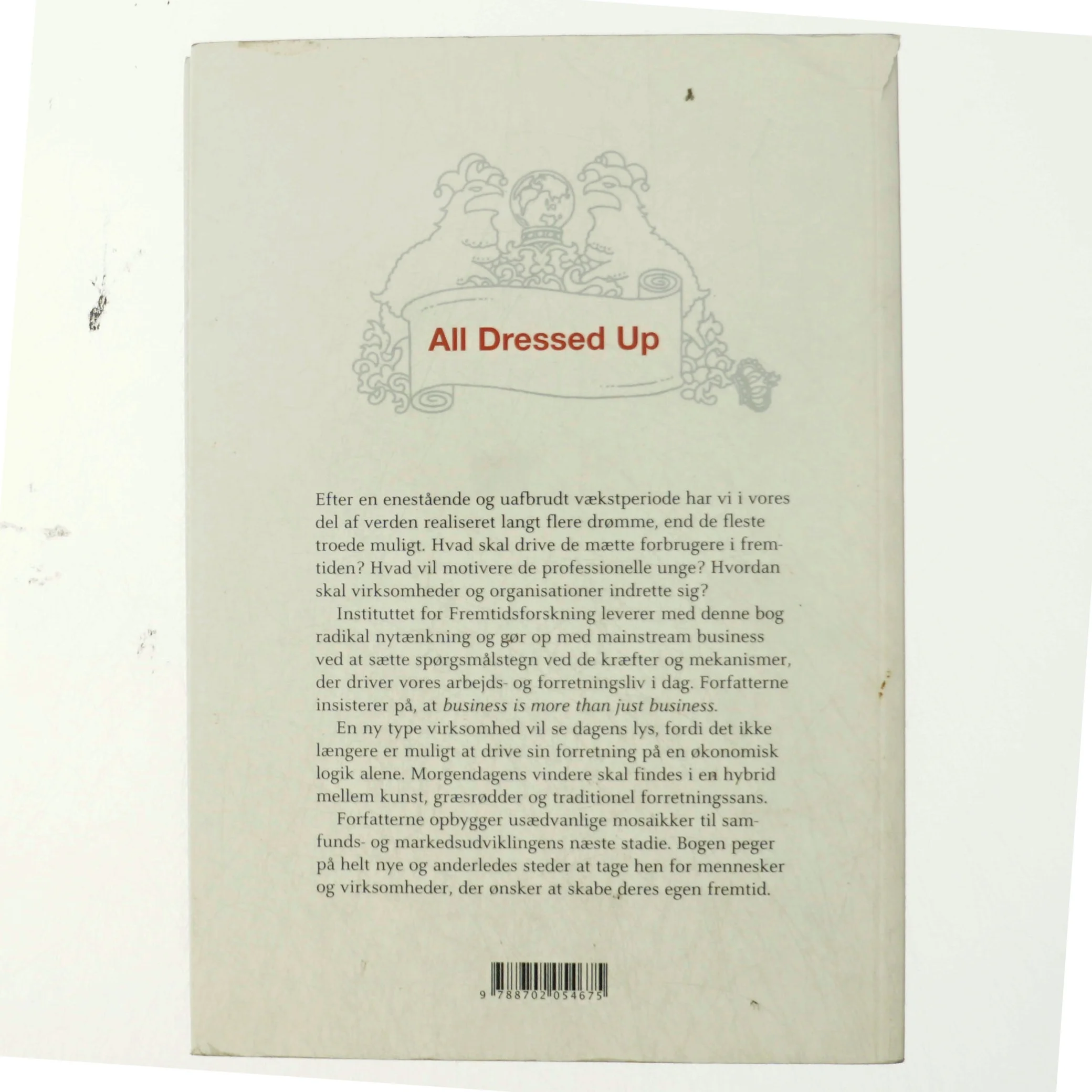 All dressed up - but nowhere to go (Bog)