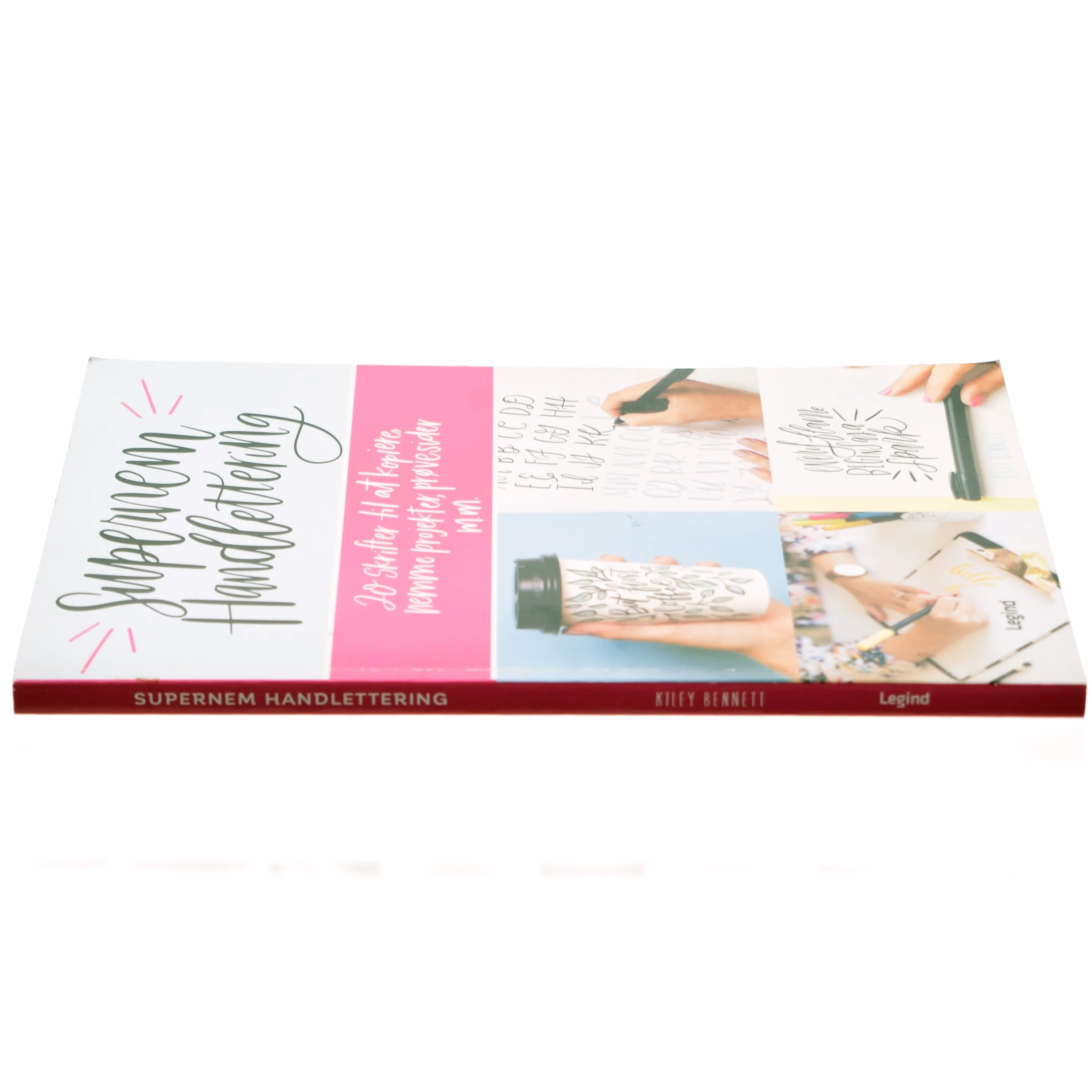 Supernem handlettering : 20 skrifter til at kopiere, nemme projekter, prøvesider m.m. af Kiley Bennett (Bog)