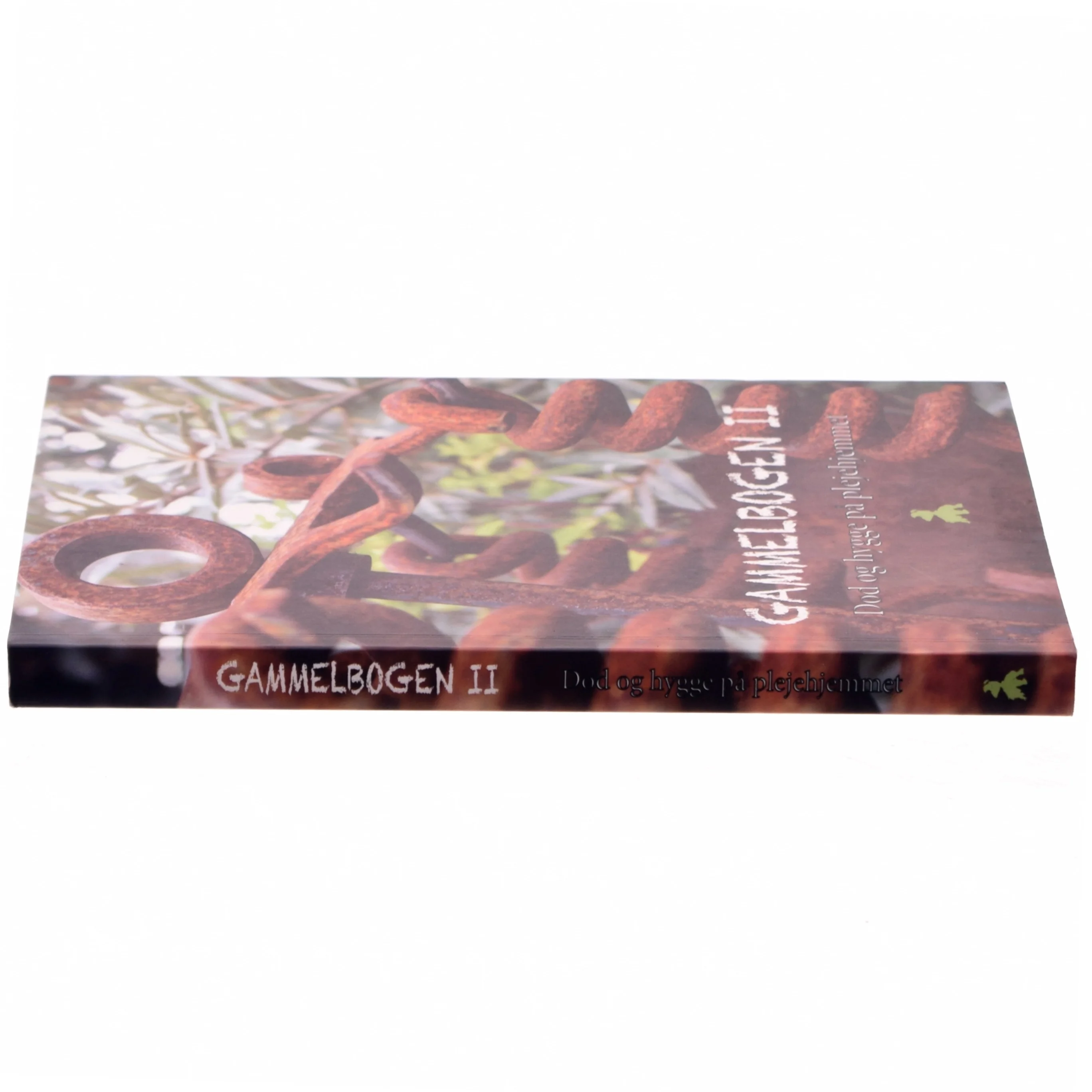 Gammelbogen II : død og hygge på plejehjemmet (Bog)