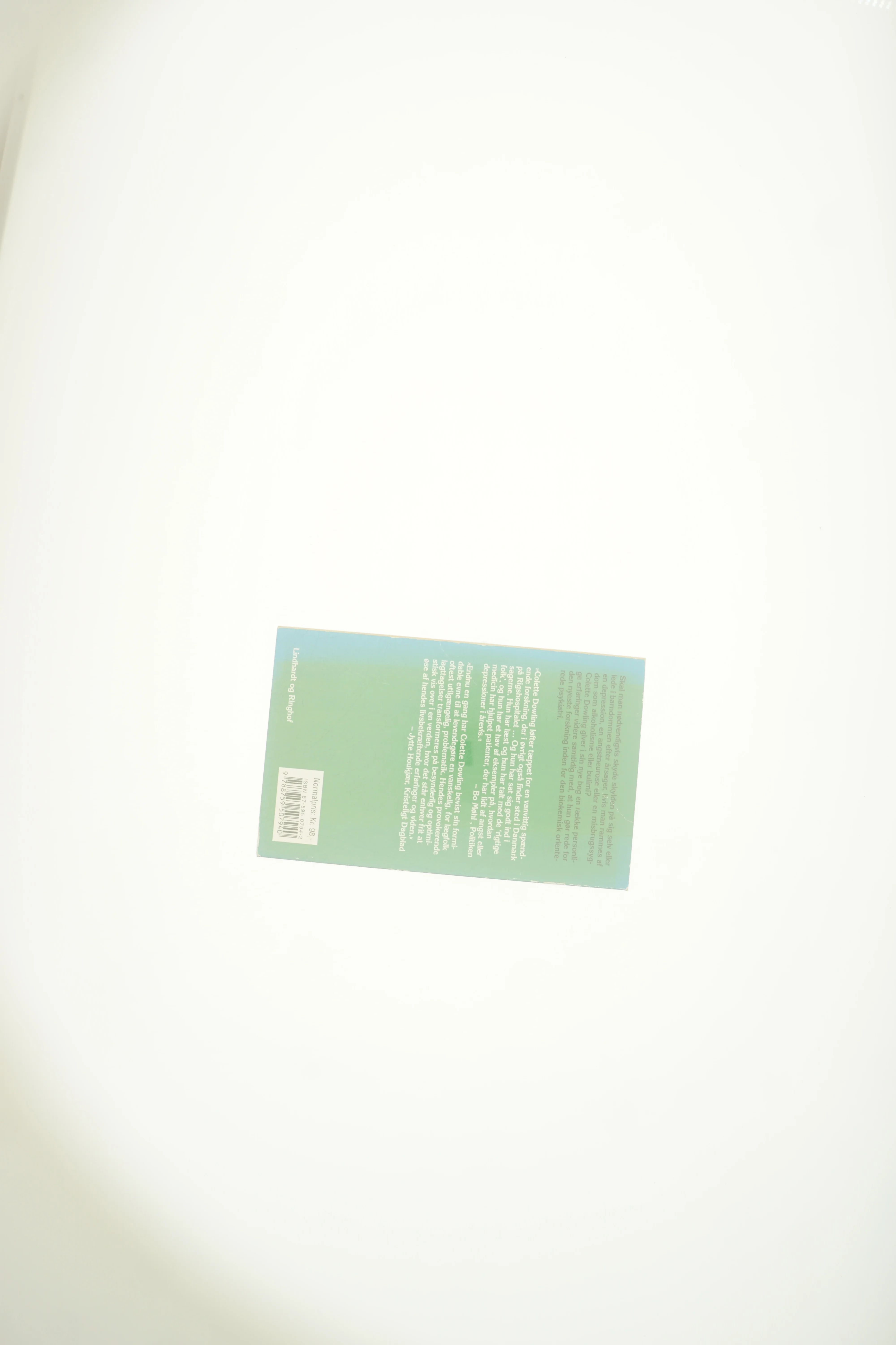 Vil det sige at jeg ikke behøver at have det sådan af Colette Dowling