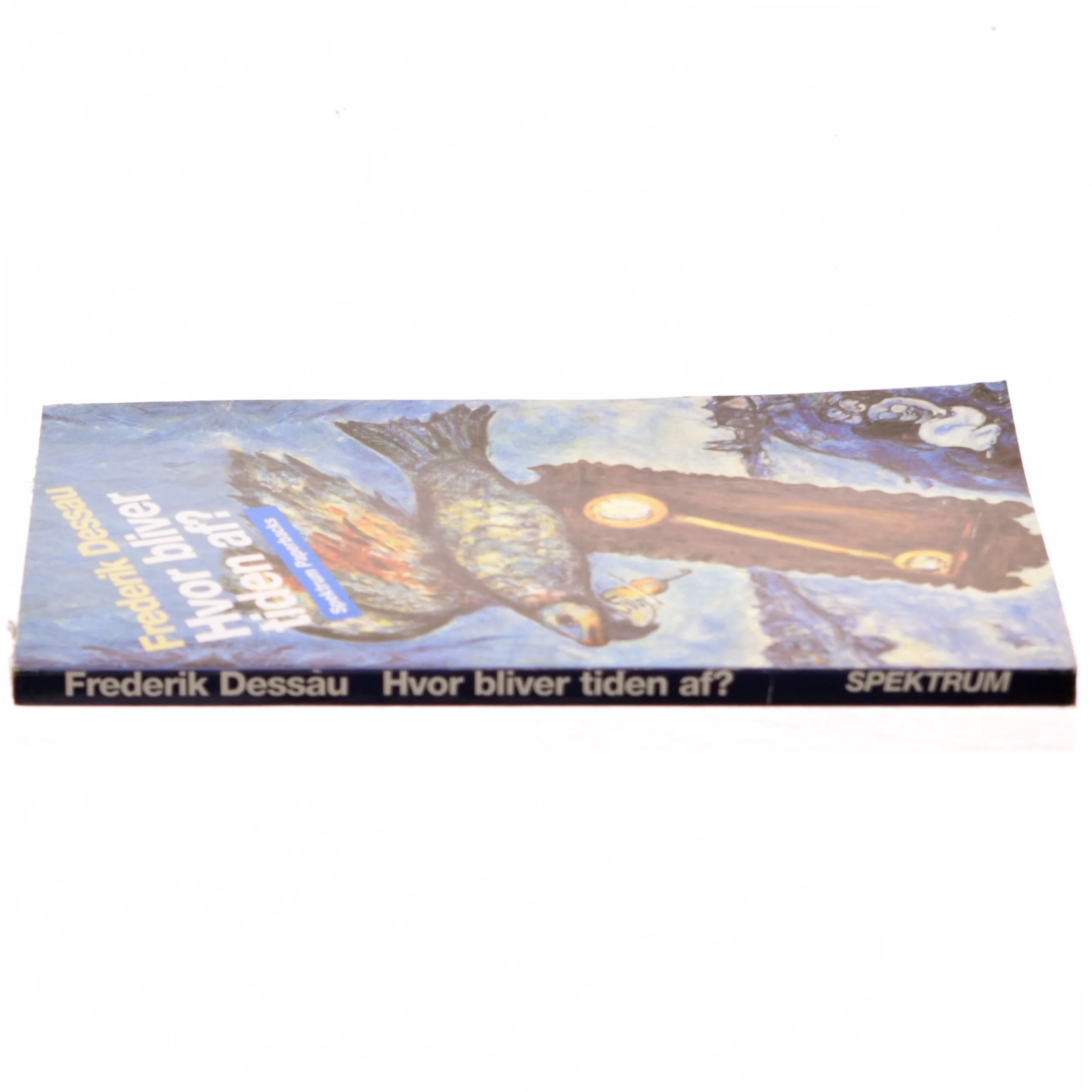 Hvor bliver tiden af? af Frederik Dessau (Bog)