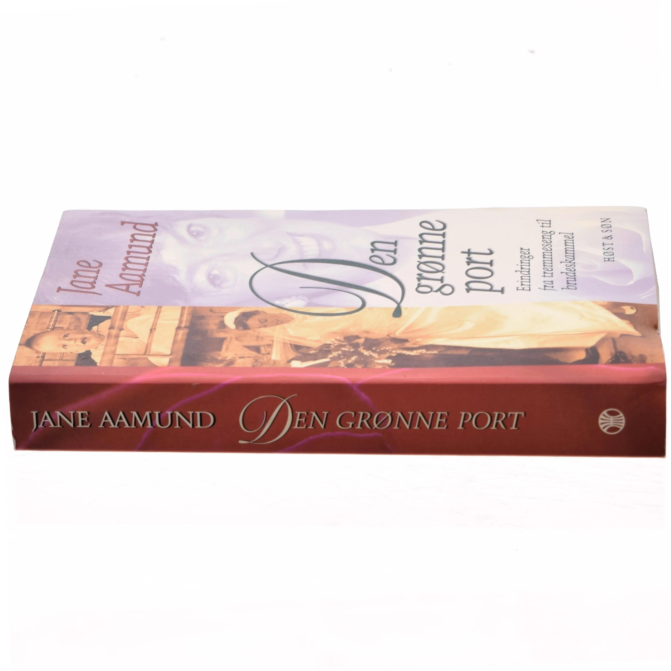 Den grønne port : erindringer fra tremmeseng til brudeskammel af Jane Aamund (Bog)