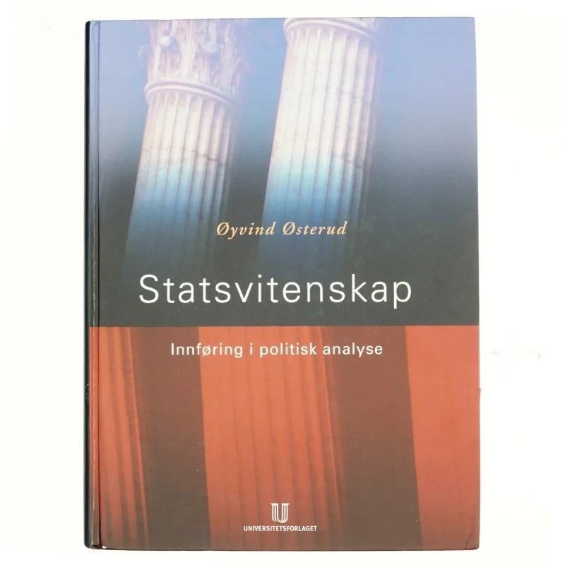 Statsvitenskap : innføring i politisk analyse af Øyvind Østerud (Bog)