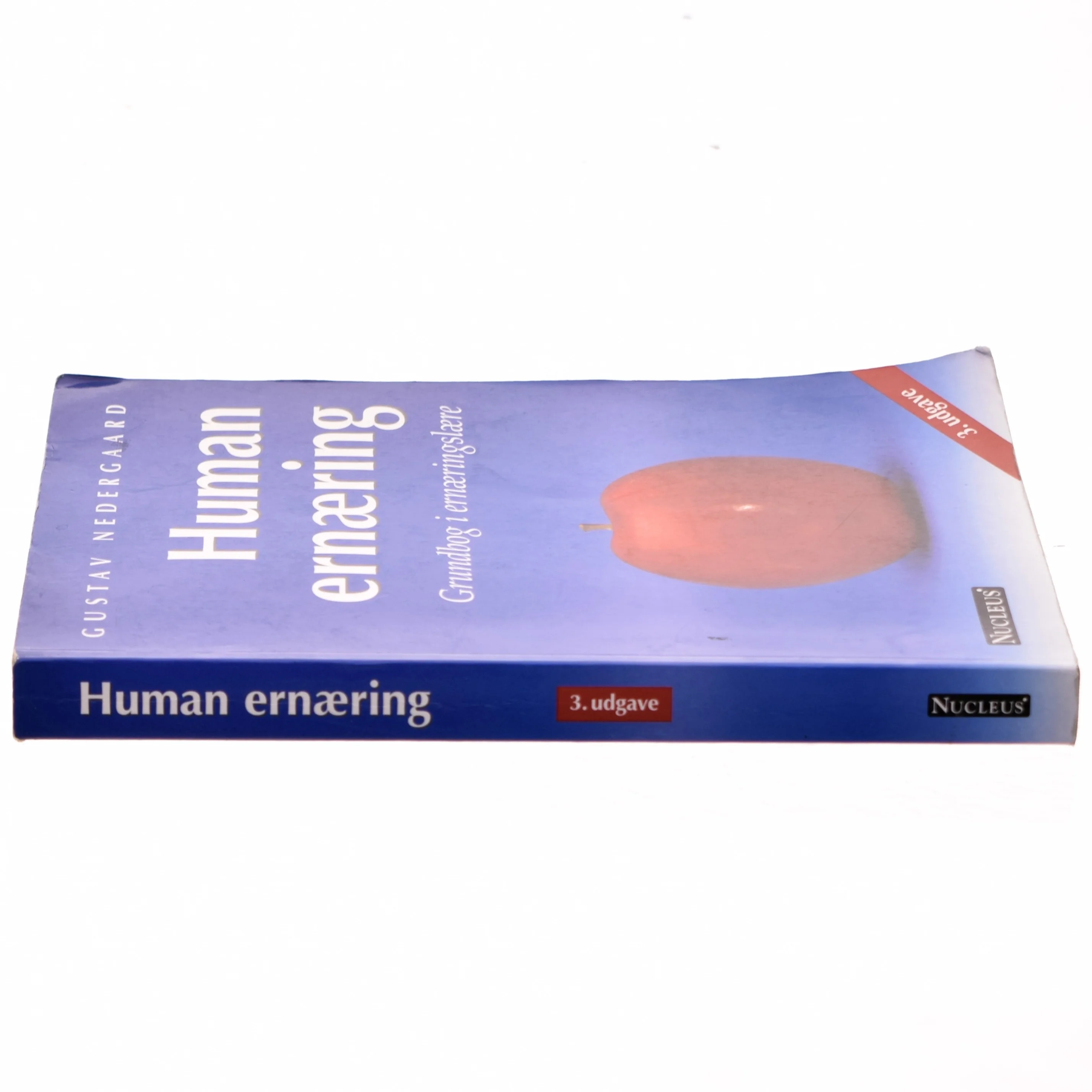 Human ernæring : grundbog i ernæringslære af Gustav Nedergaard (Bog)