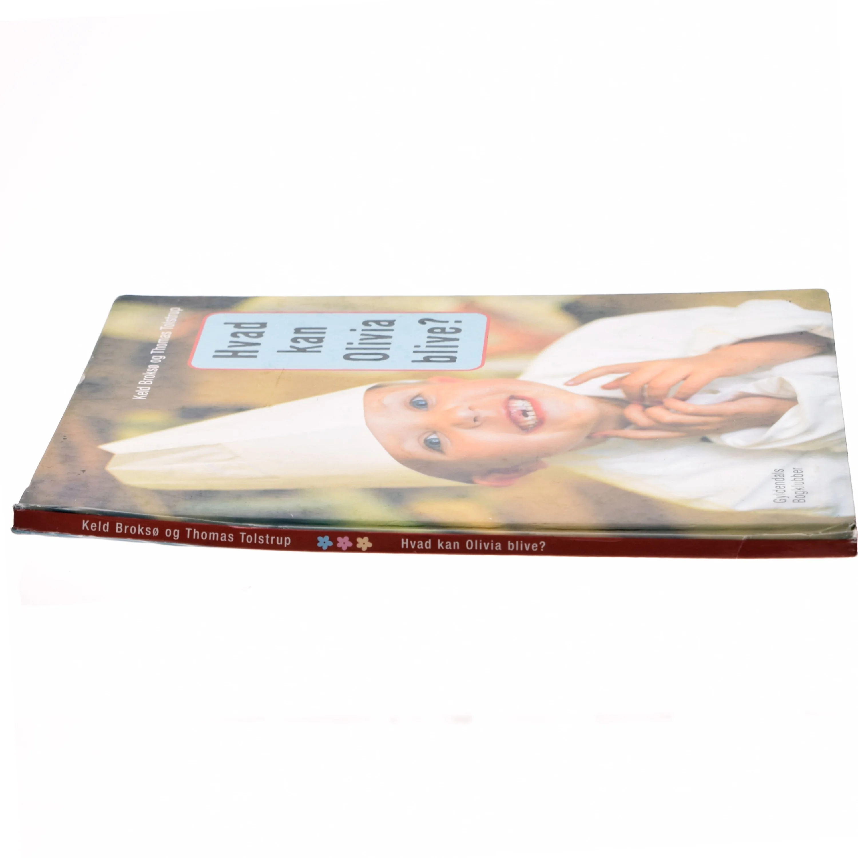 Hvad kan Olivia blive? af Keld Broksø, Thomas Tolstrup (Bog)