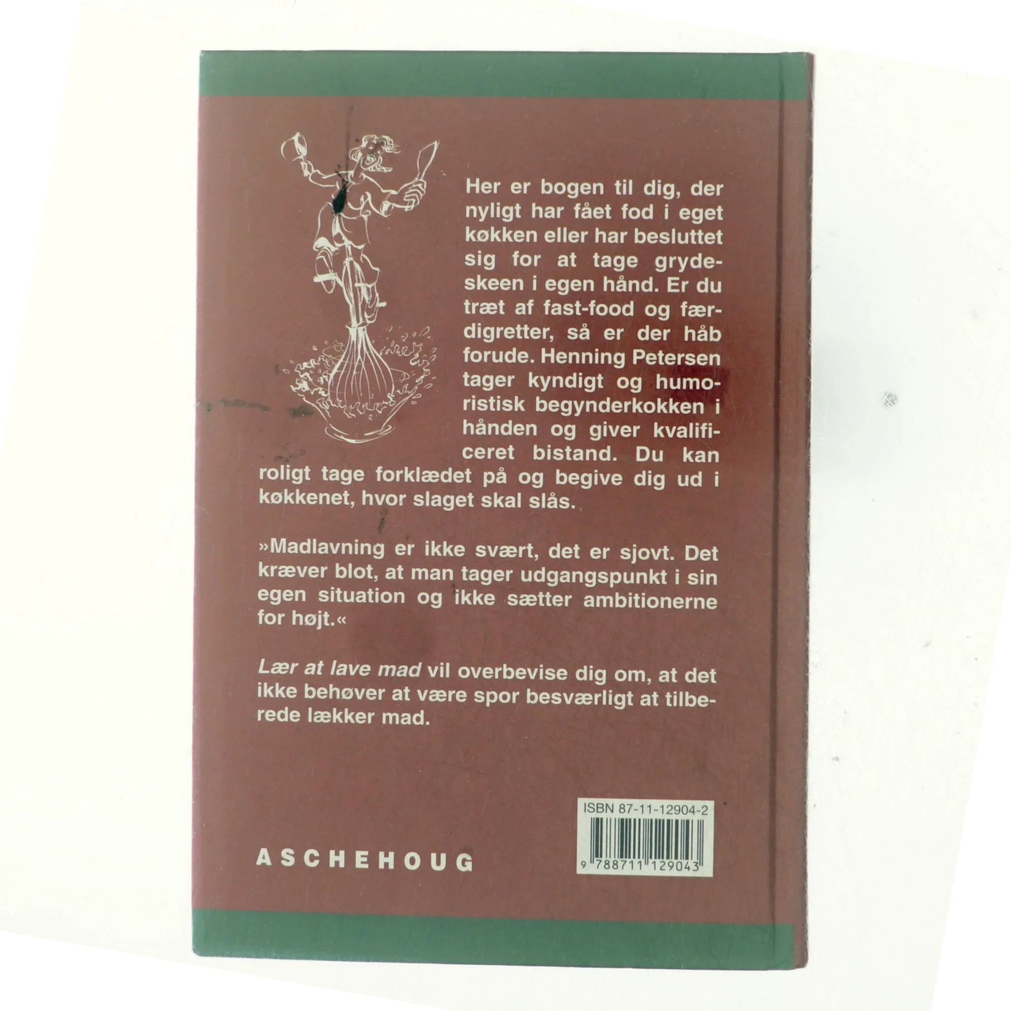 Lær at lave mad : nemme opskrifter mod komfur-skræk af Henning Petersen (f. 1958-05-26) (Bog)