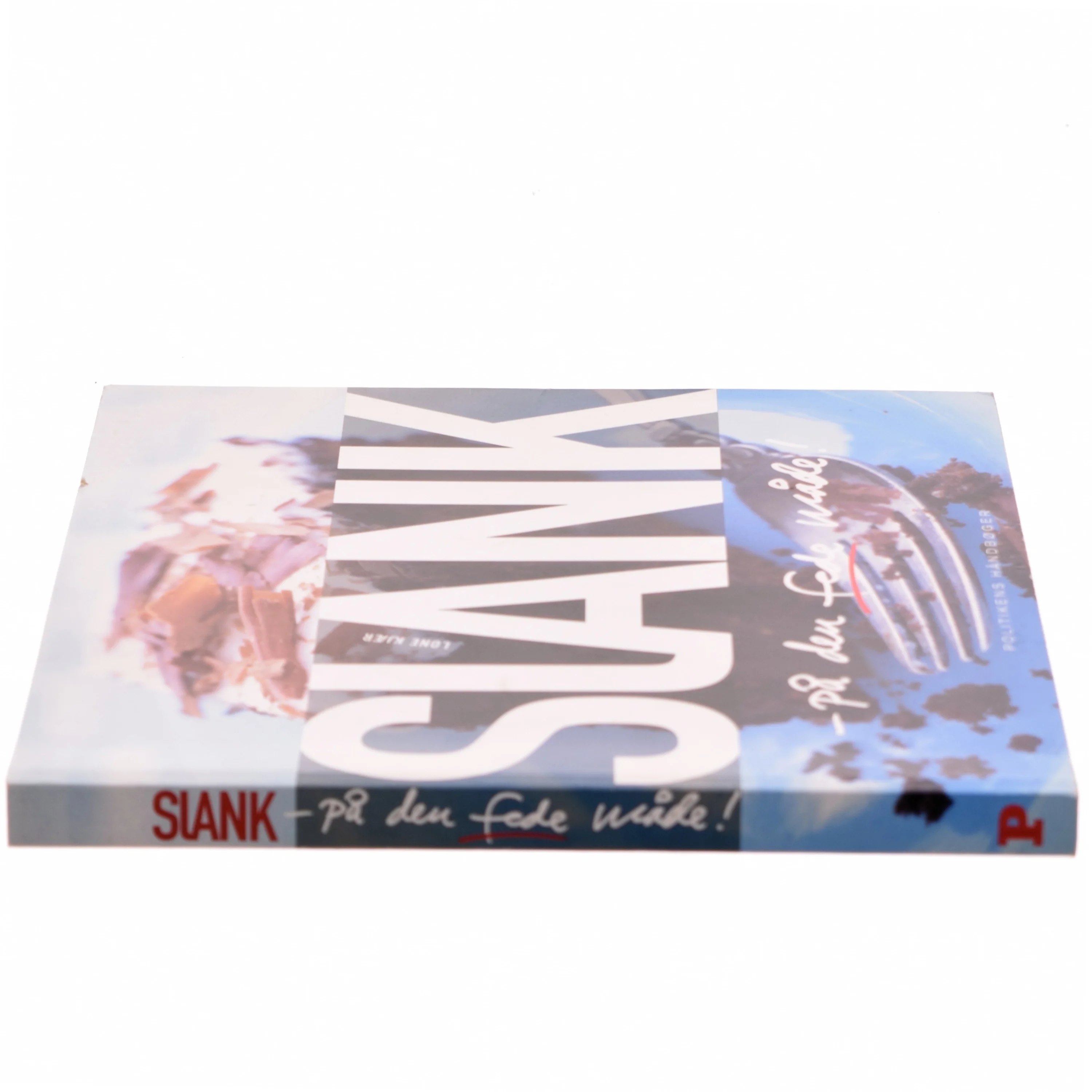 Slank på den fede måde! af Lone Kjær (Bog)